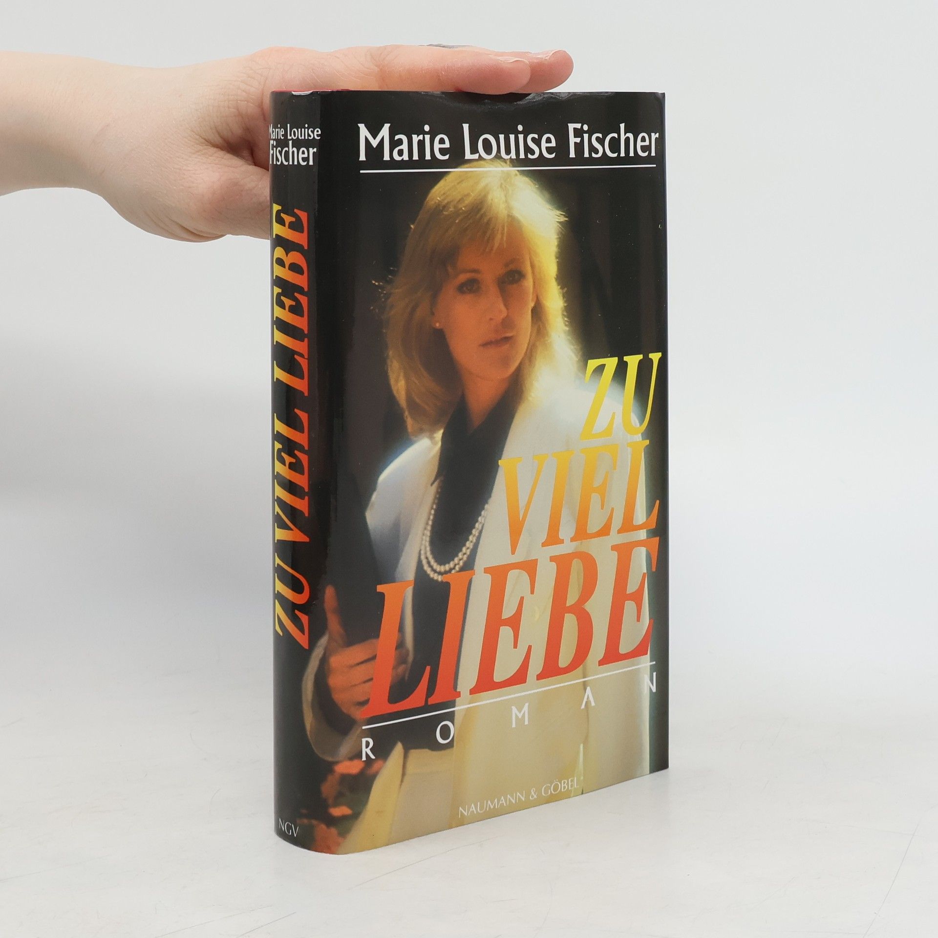 Marie Louise Fischer Zu viel Liebe