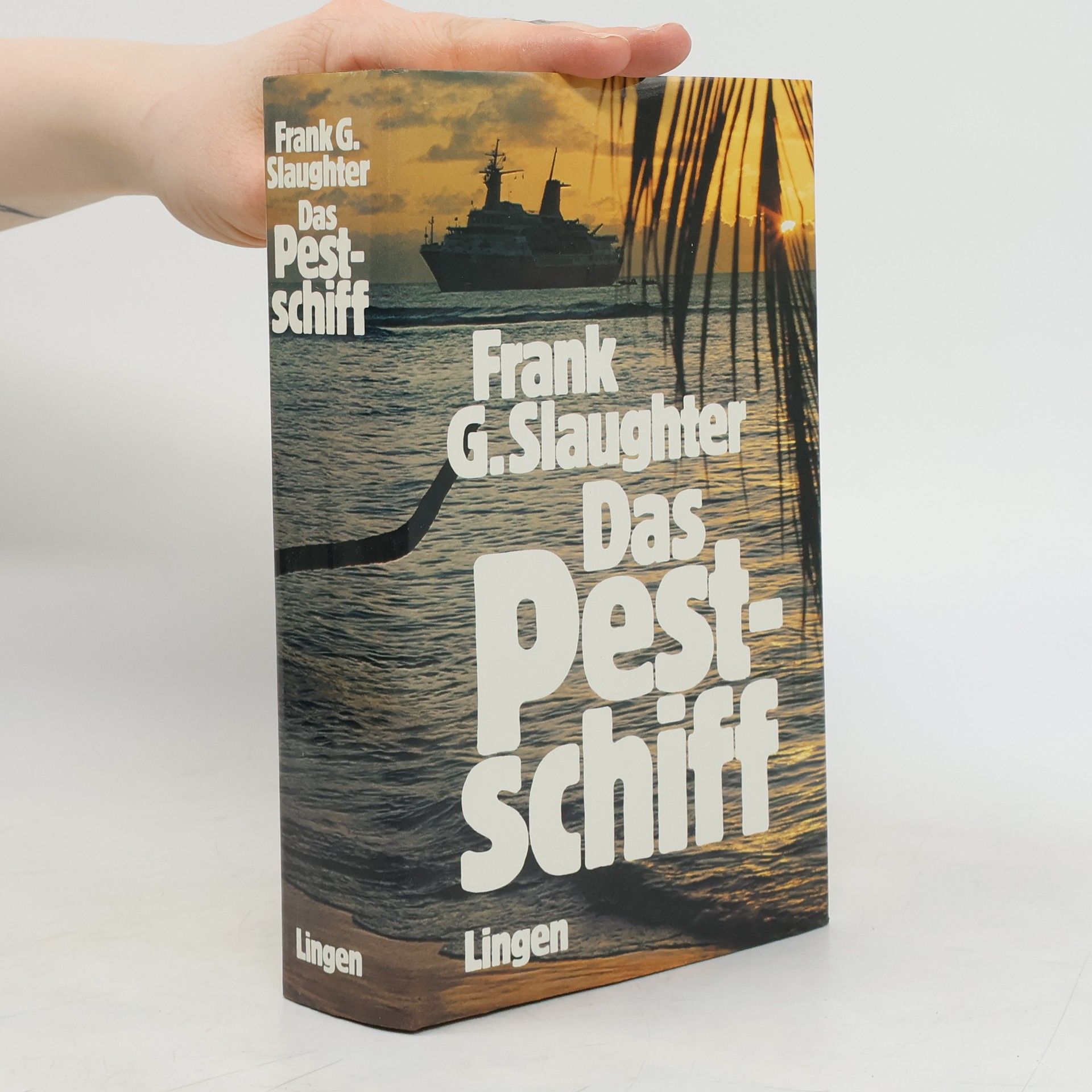 Frank G. Slaughter Das Pestschiff