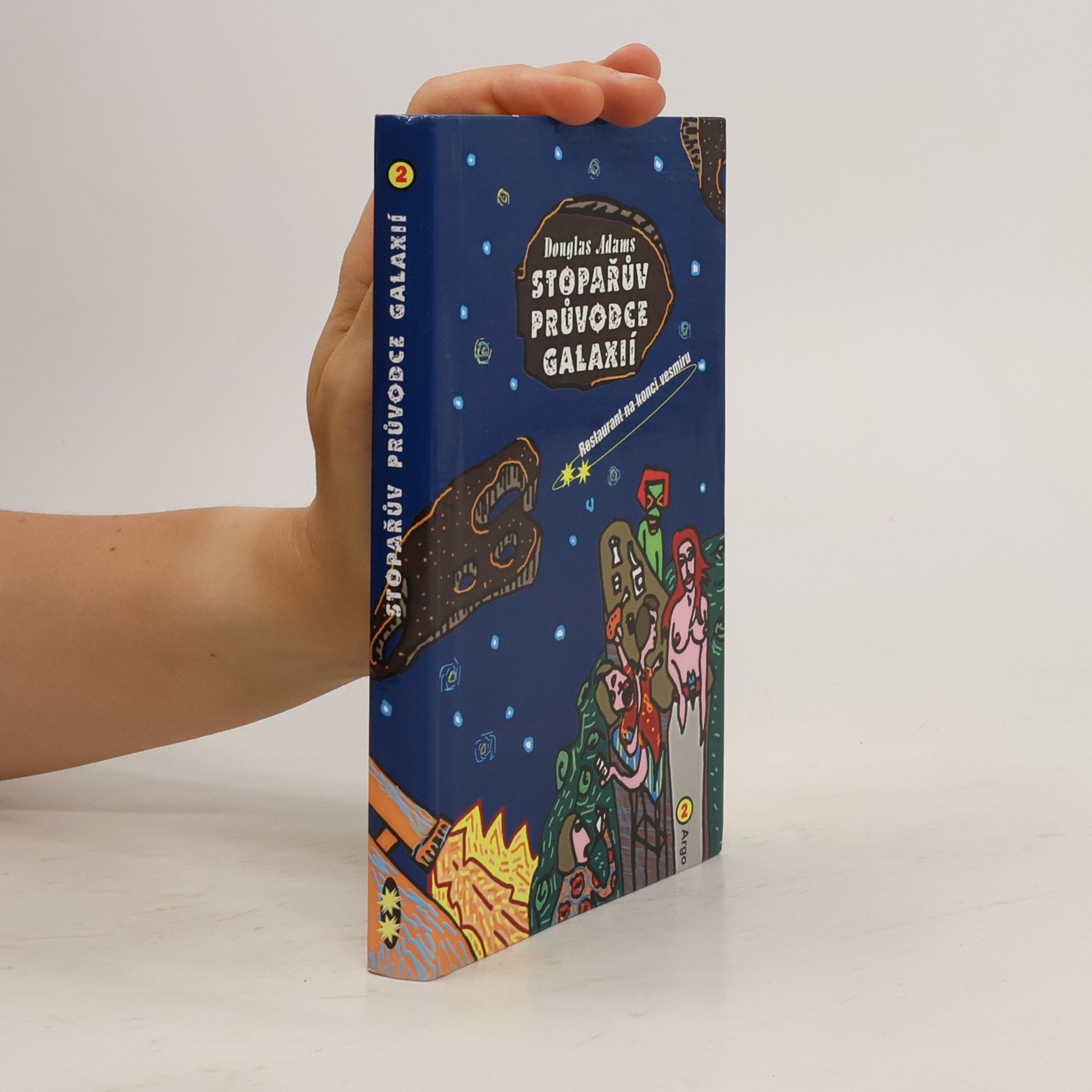 Douglas Adams Restaurant na konci vesmíru. Stopařův průvodce Galaxií. 2. díl