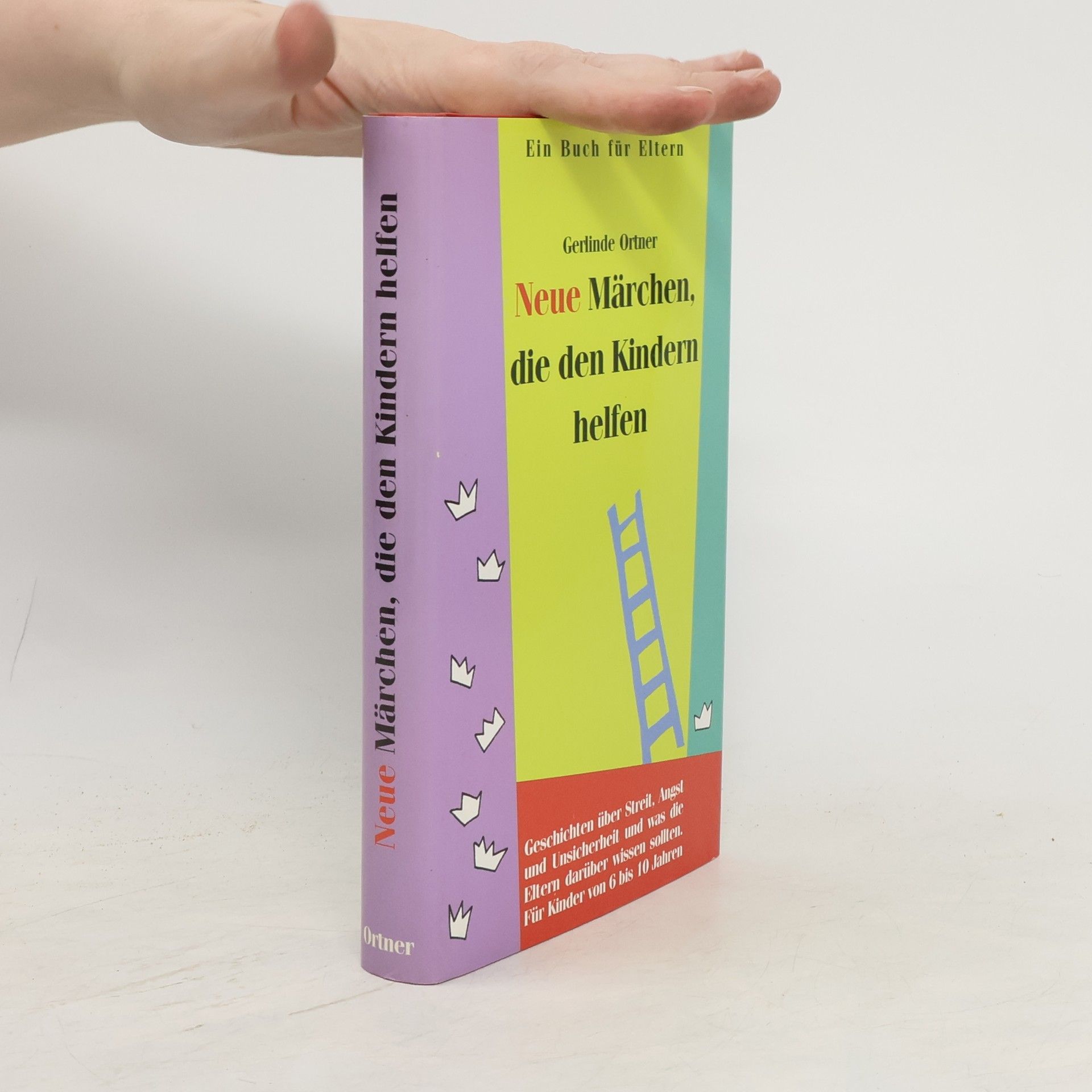 Gerlinde Ortner Neue Märchen, die den Kindern helfen