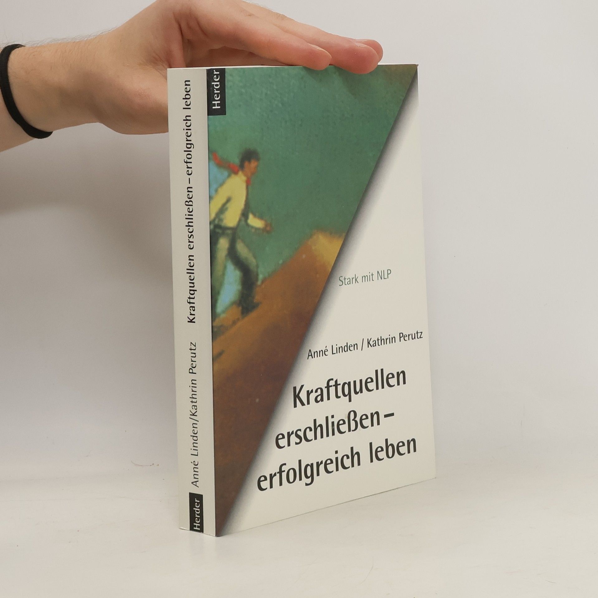 Anne Linden Kraftquellen erschließen - erfolgreich leben