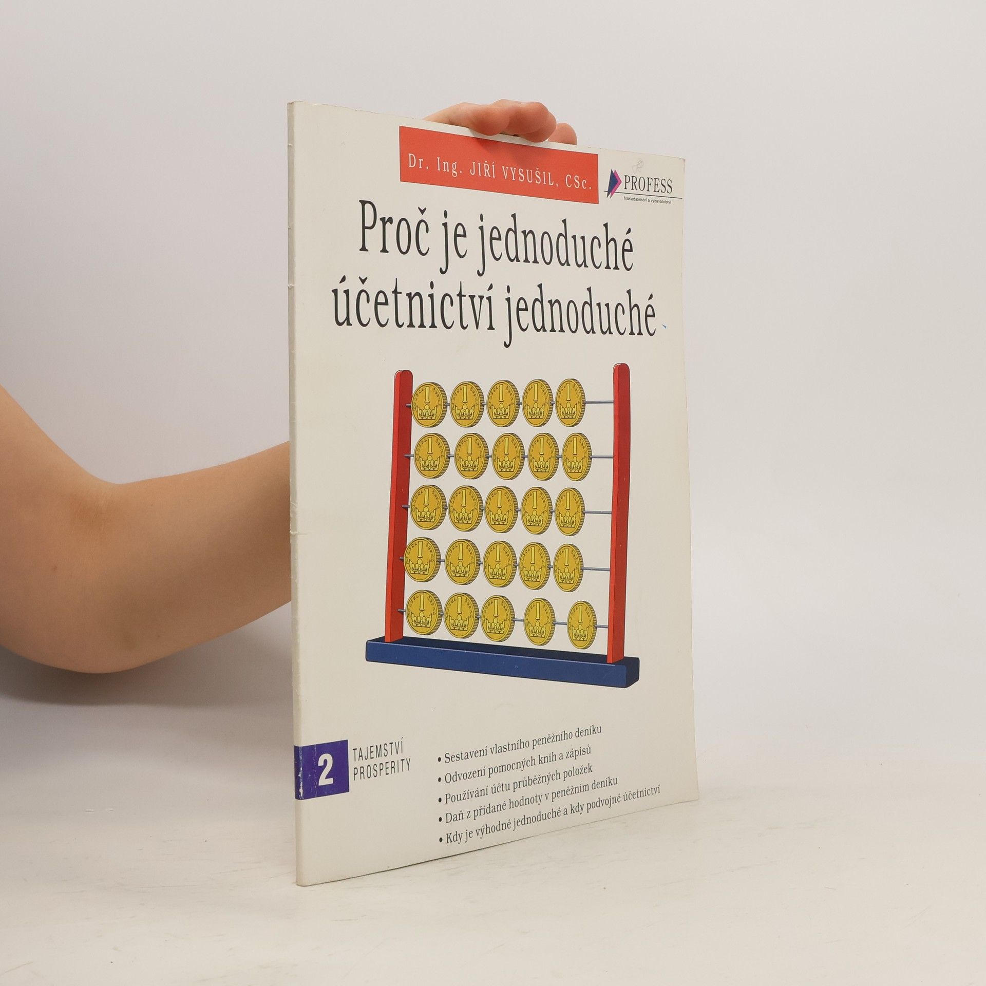 Jiří Vysušil Proč je jednoduché účetnictví jednoduché