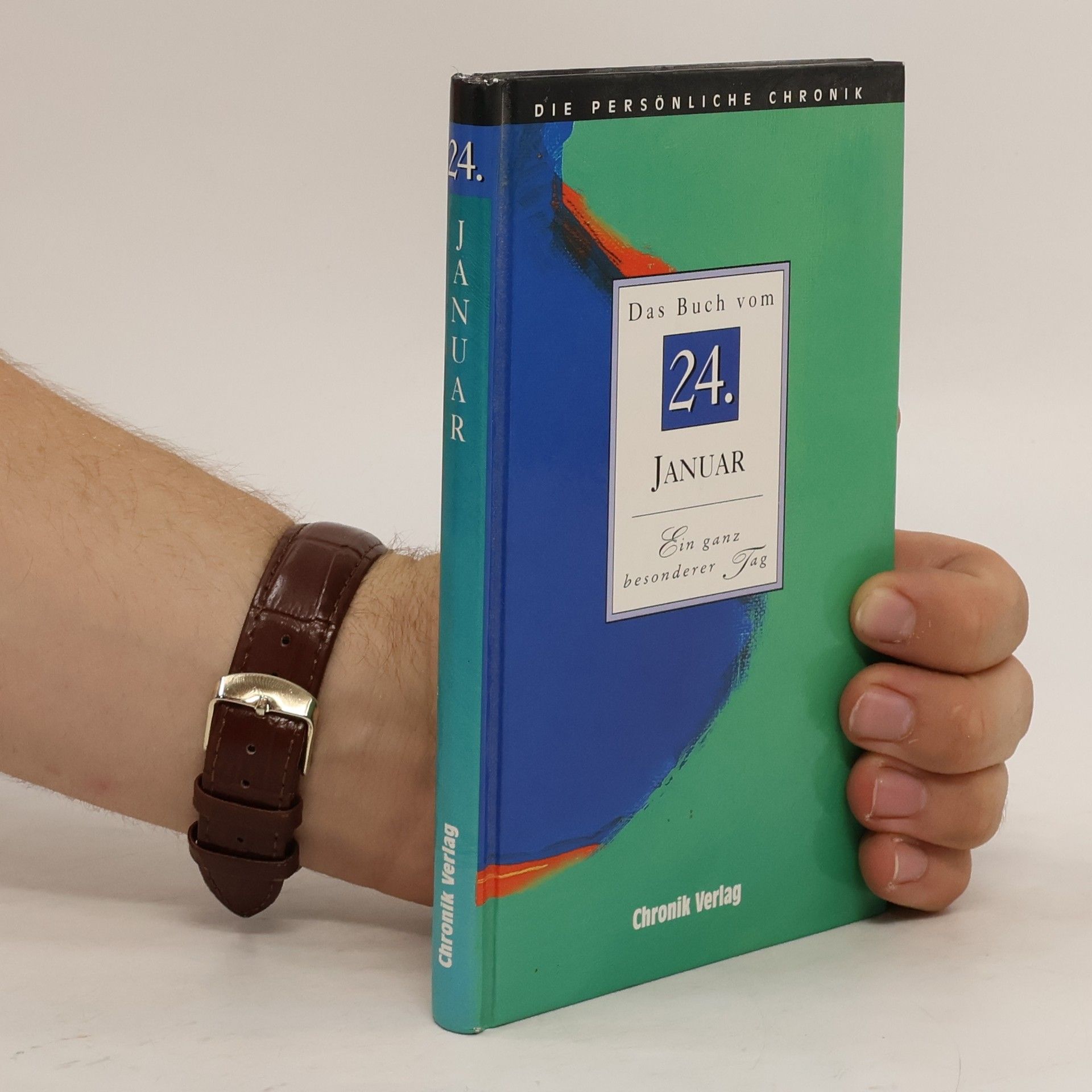 Autorenkollektiv Die persönliche Chronik. Das Buch vom 24. Januar