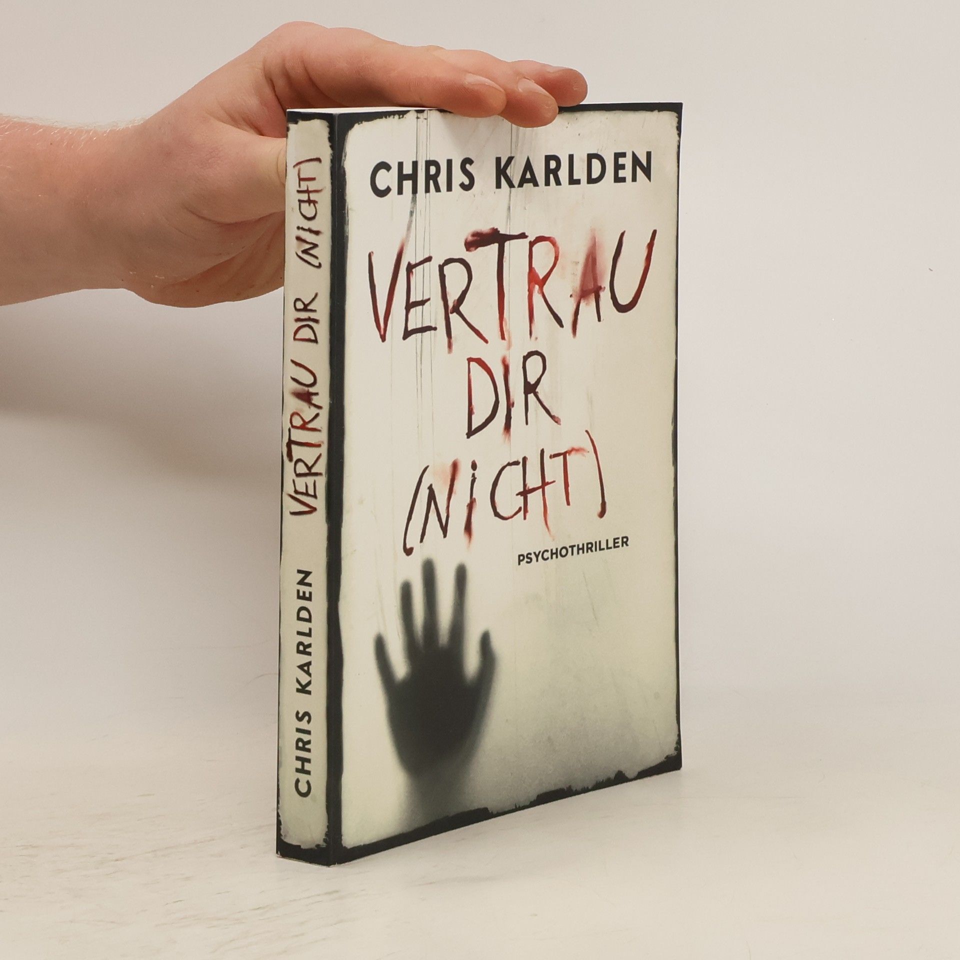 Chris Karlden Vertrau dir (nicht): Psychothriller