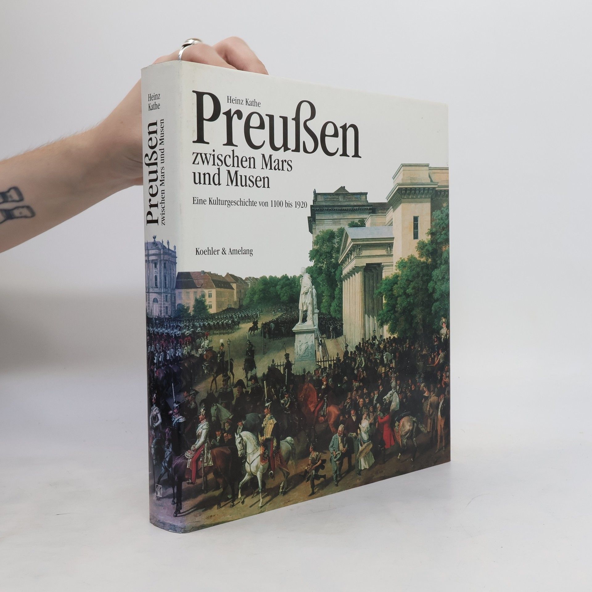 Heinz Kathe Preussen zwischen Mars und Musen