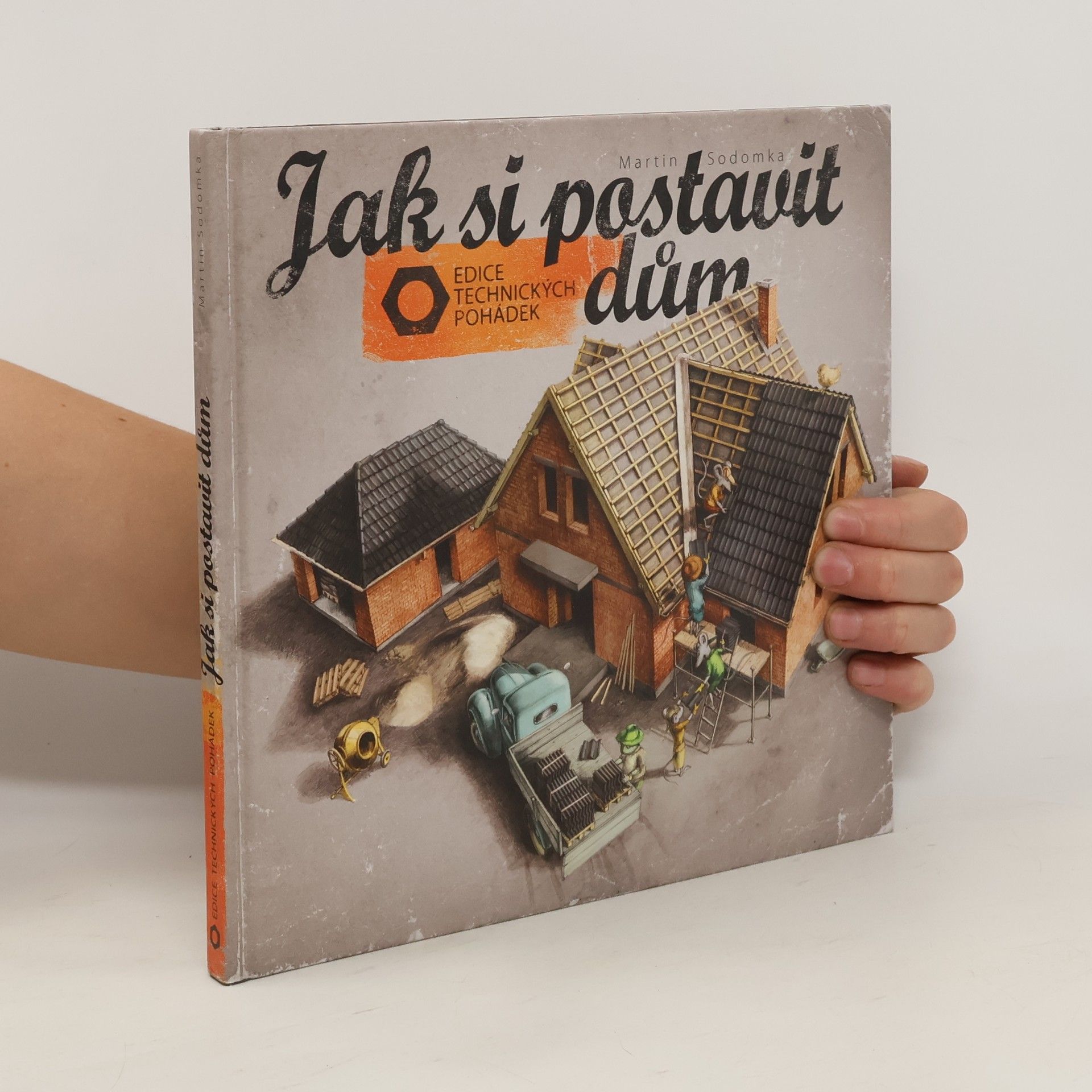 Martin Sodomka Jak si postavit dům