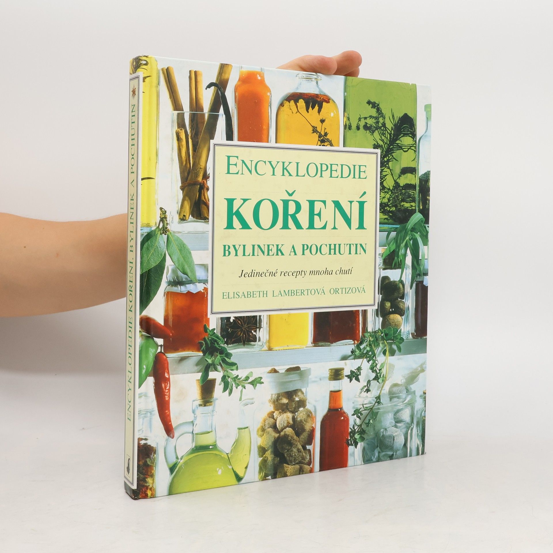 Elizabeth Lambert Ortiz Encyklopedie koření, bylinek a pochutin