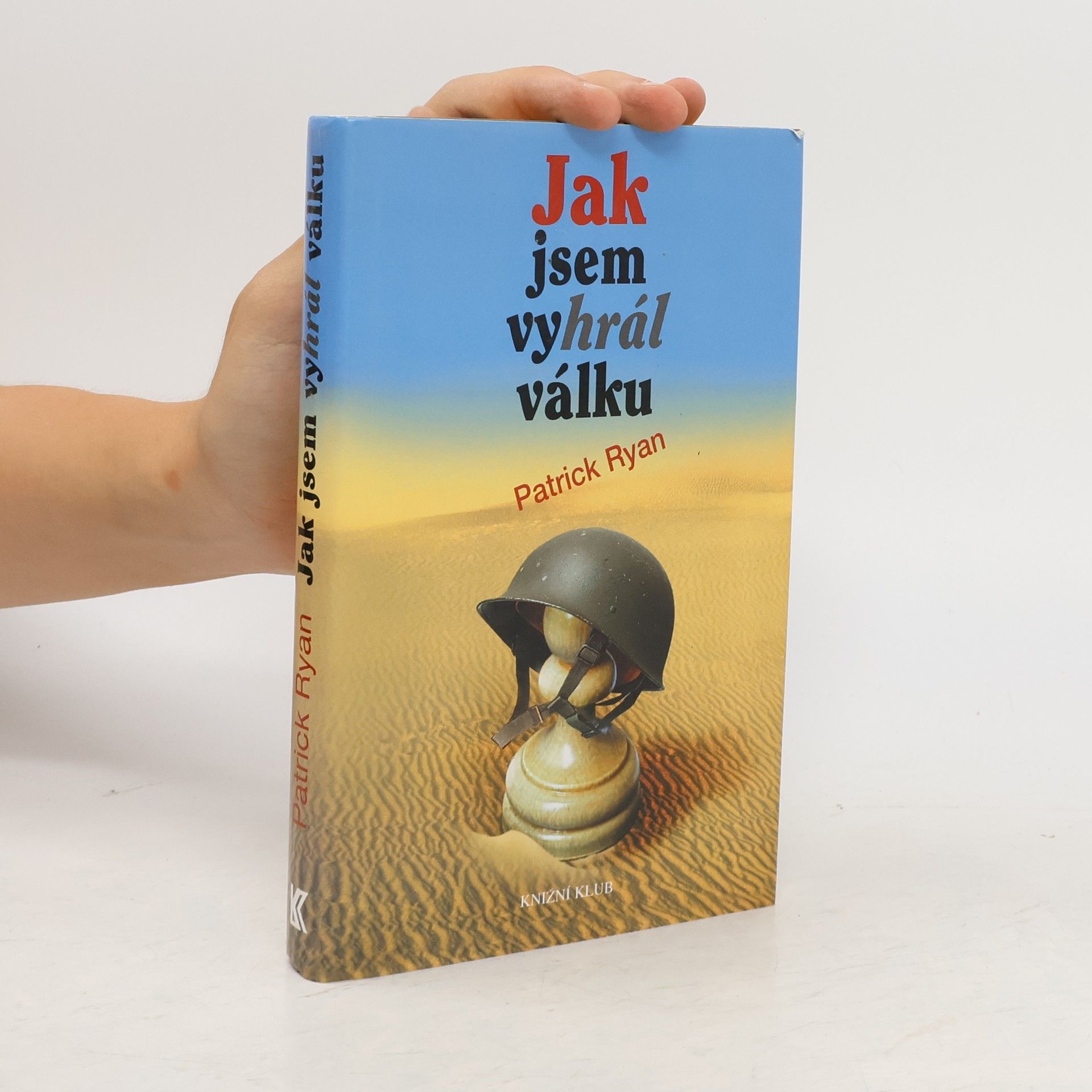 Patrick Ryan Jak jsem vyhrál válku