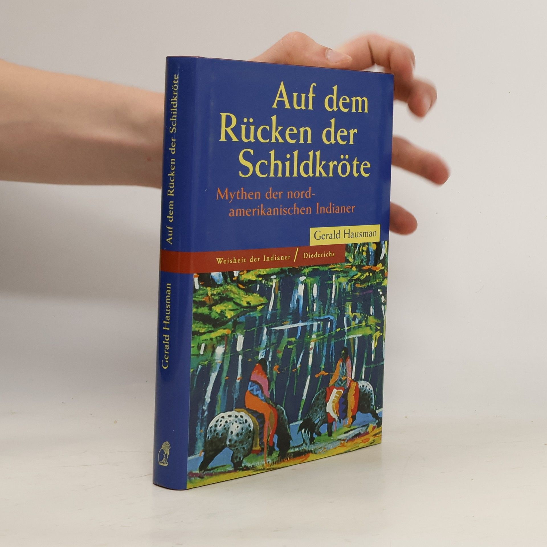 Gerald Hausman Auf dem Rücken der Schildkröte
