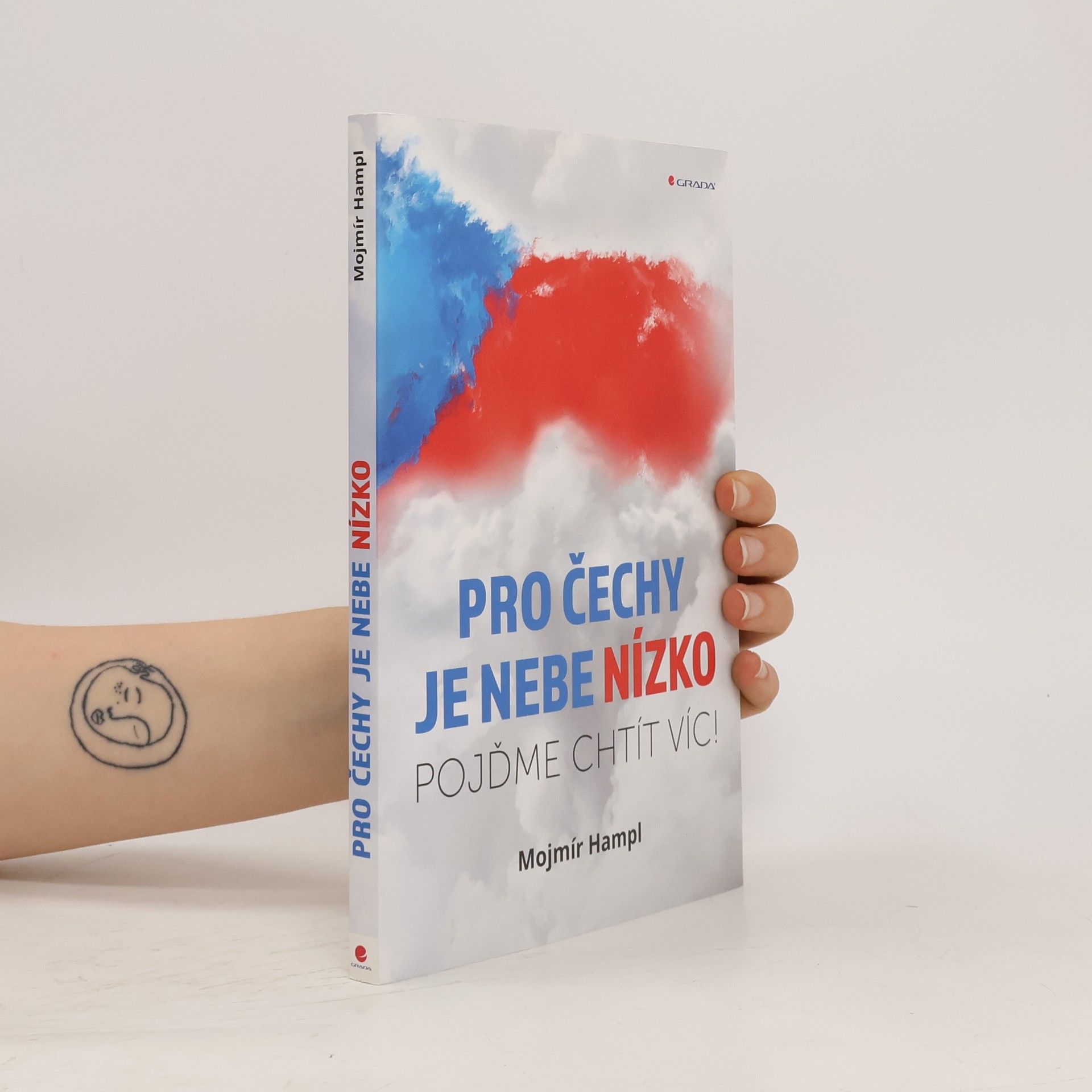 Mojmír Hampl Pro Čechy je nebe nízko: Pojďme chtít víc!