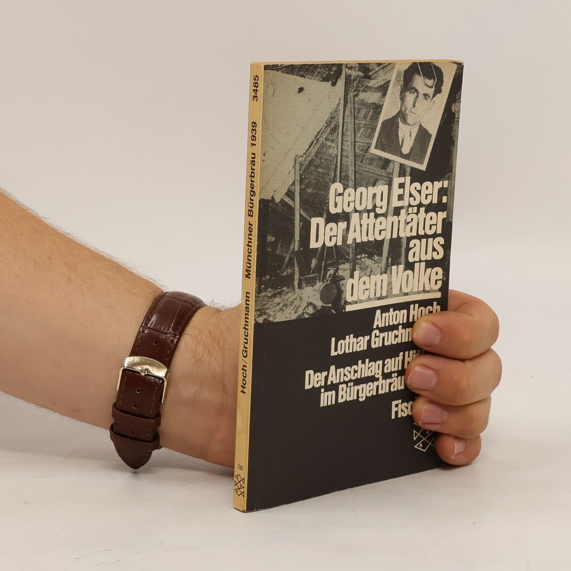Anton Hoch Georg Elser: der Attentäter aus dem Volke