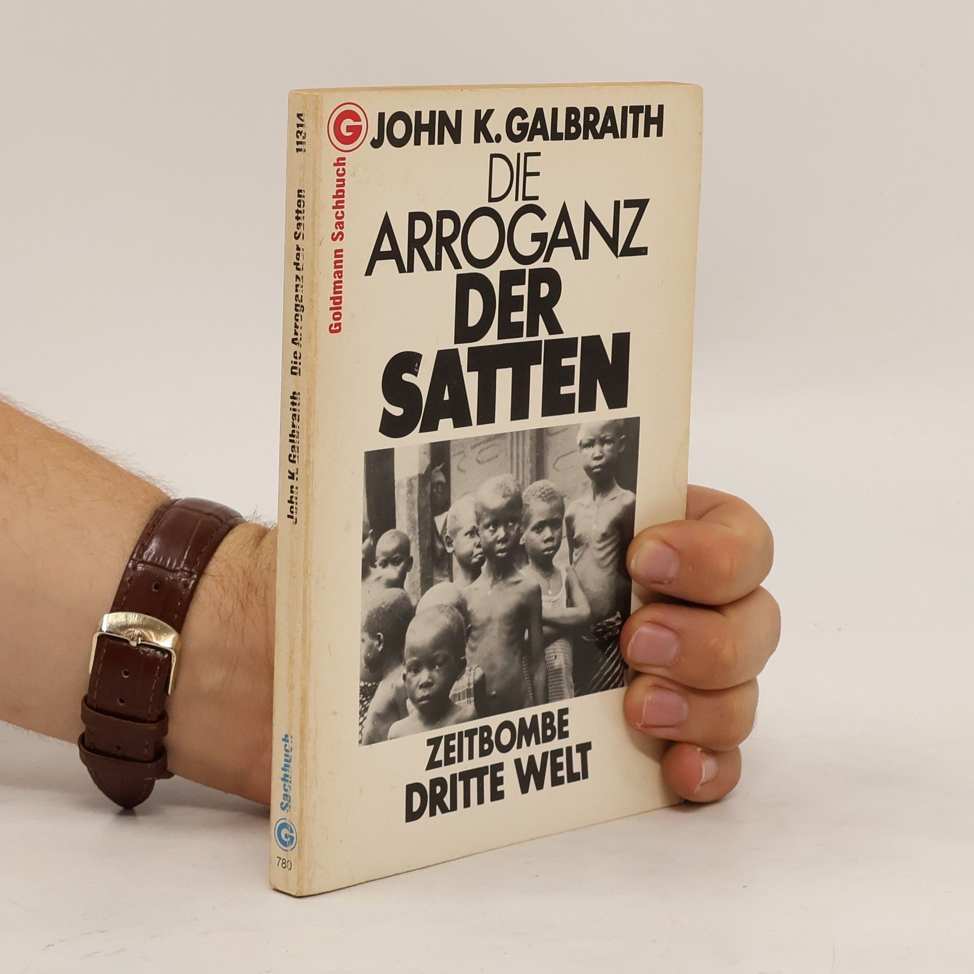 John Kenneth Galbraith Die Arroganz der Satten
