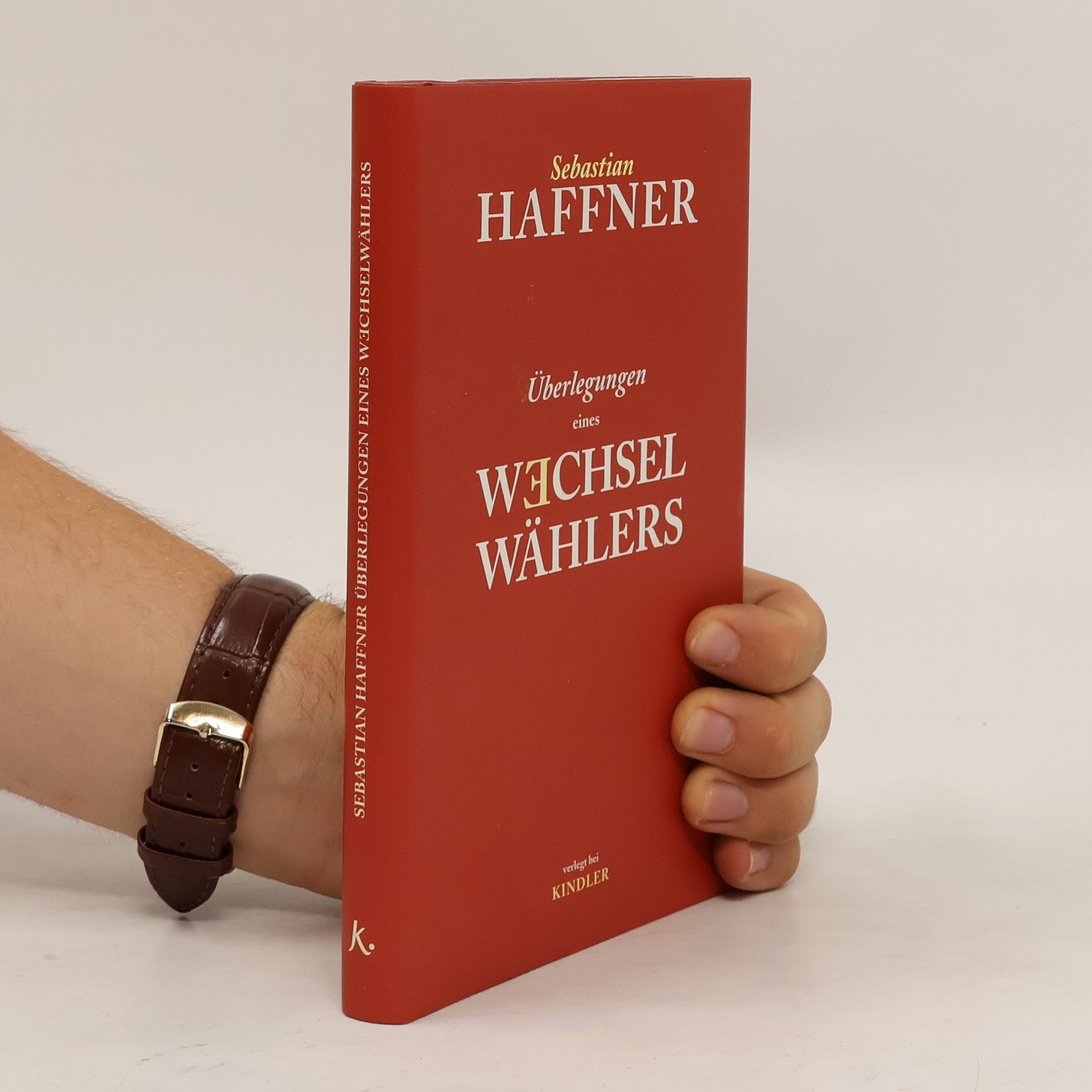 Sebastian Haffner Überlegungen eines Wechselwählers