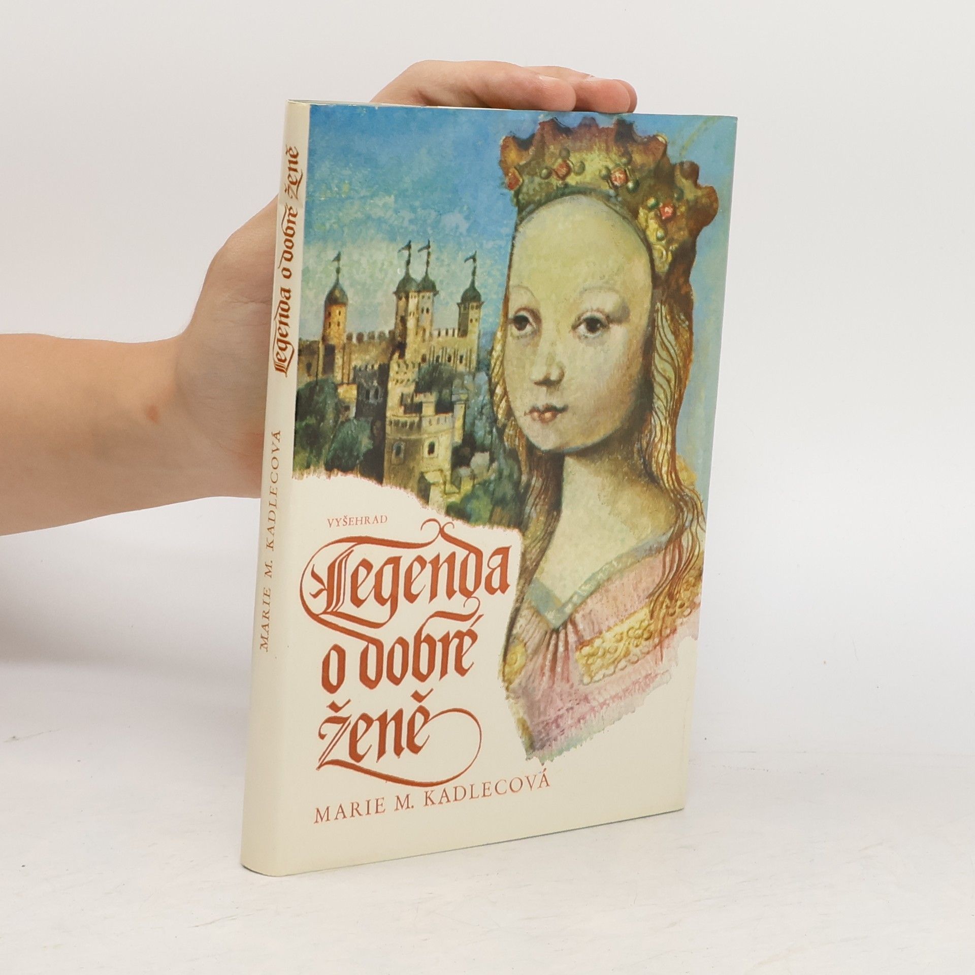 Marie Magdalena Kadlecová Legenda o dobré ženě