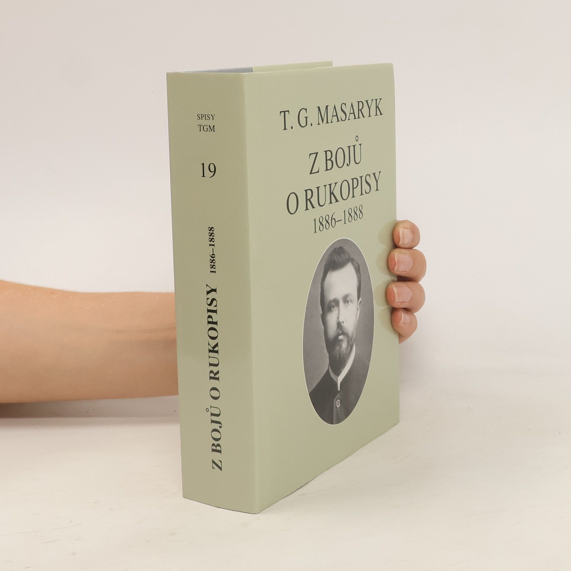 Tomáš Garrigue Masaryk Z bojů o rukopisy