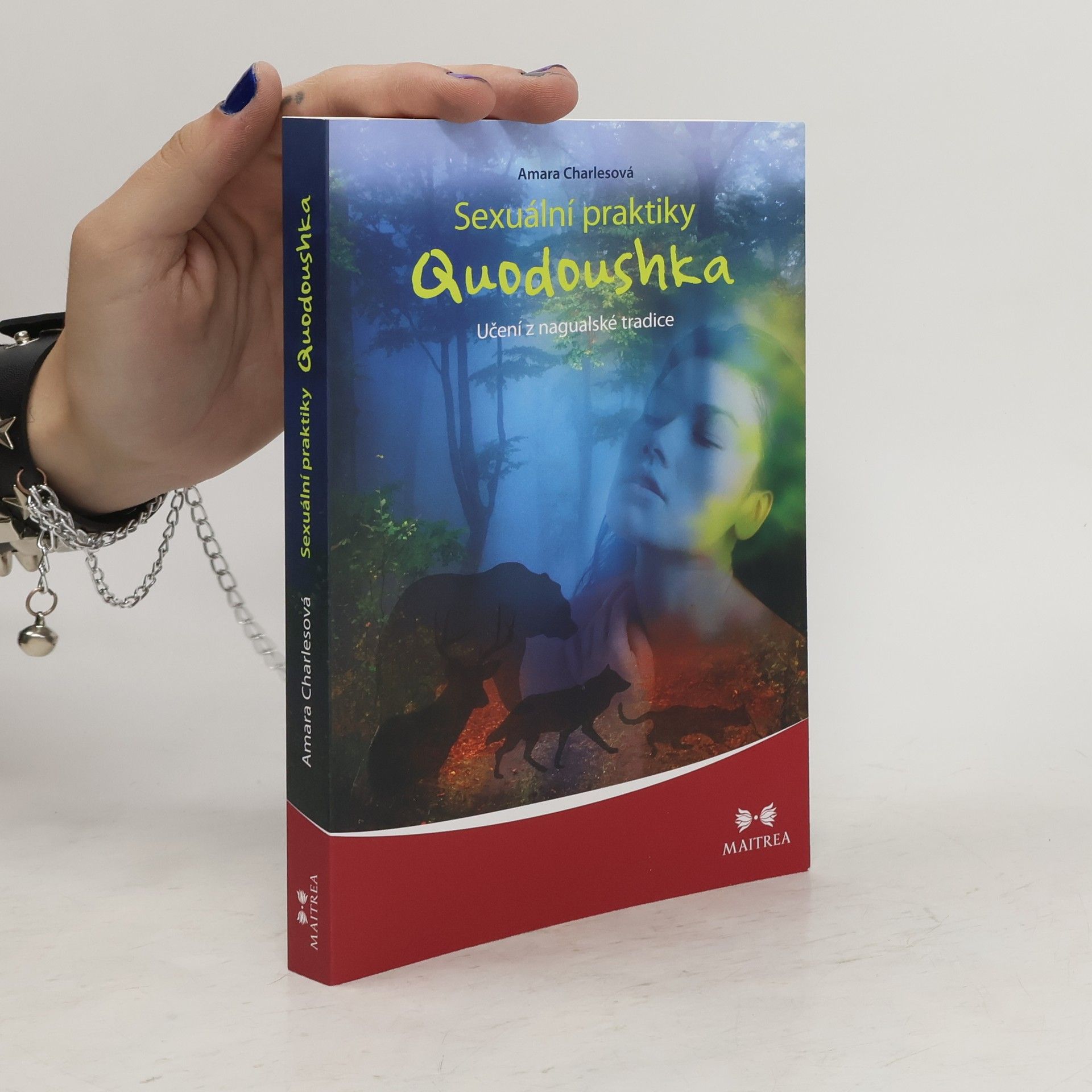 Amara Charles Sexuální praktiky Quodoushka. Učení z nagualské tradice