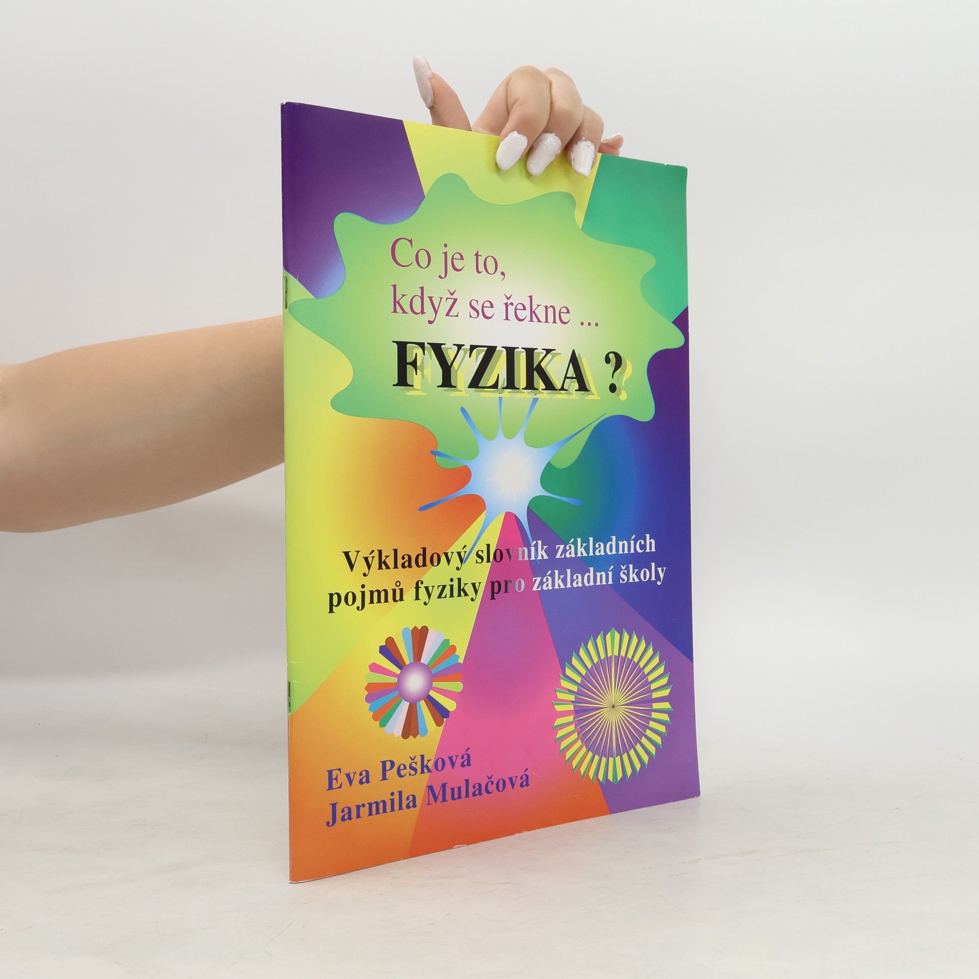 Eva Pešková Co je to, když se řekne fyzika?