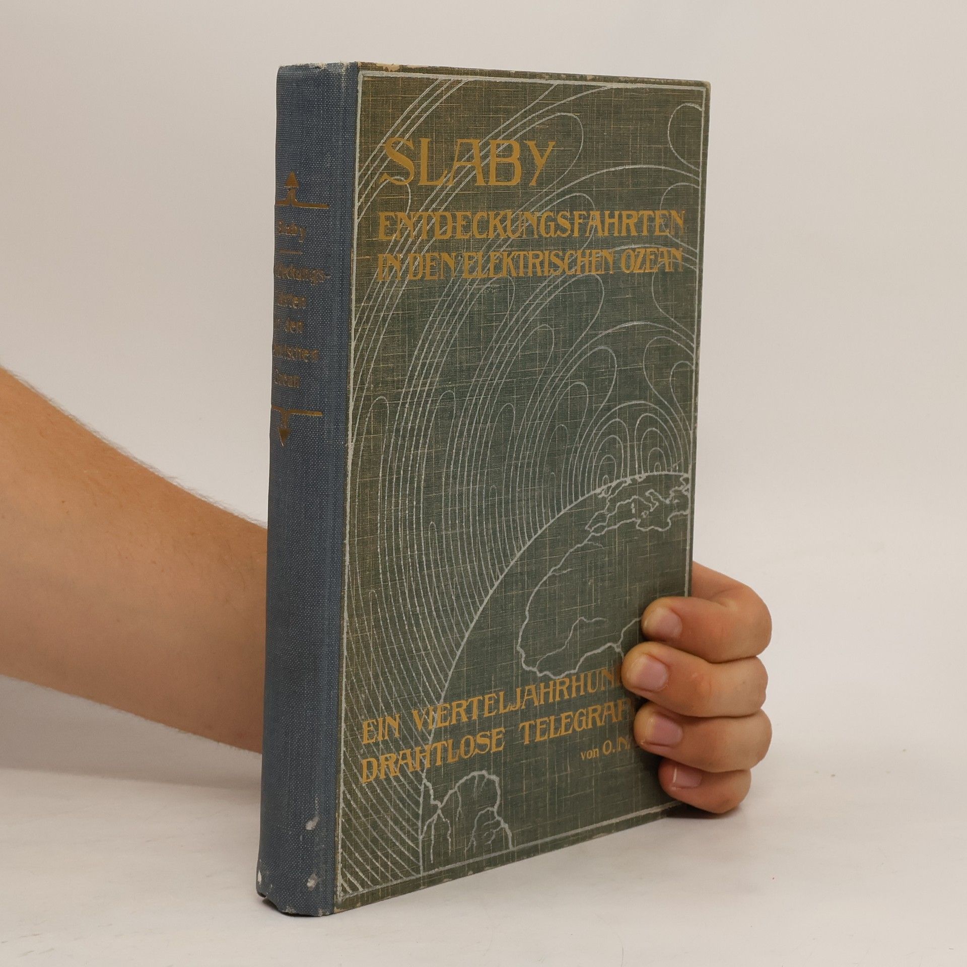 Adolf Slabý Entdeckungsfahrten in den elektrischen Ozean