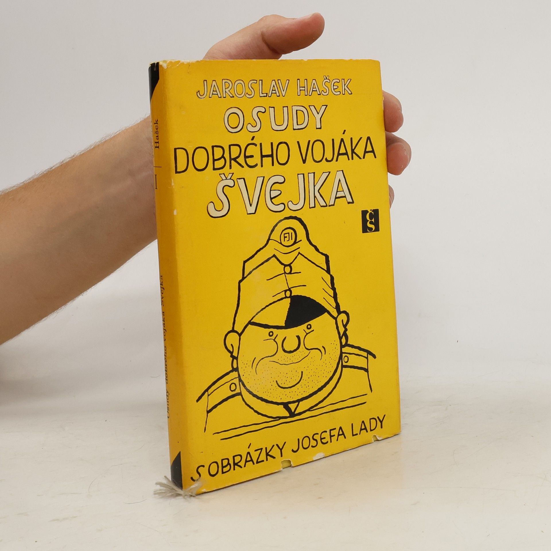 Jaroslav Hašek Osudy dobrého vojáka Švejka. Díl I
