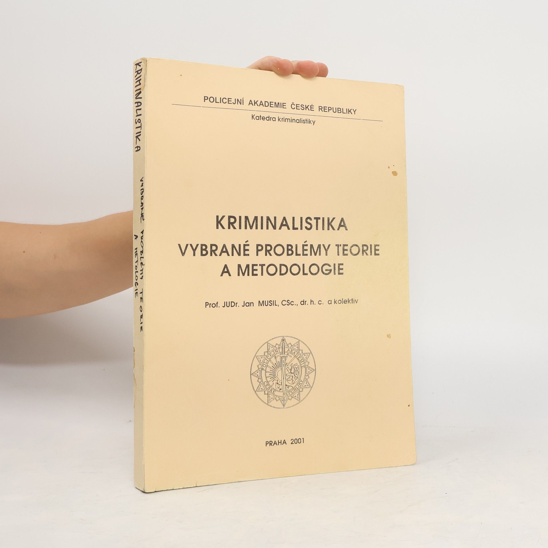 Jan Musil Kriminalistika - vybrané problémy teorie a metodologie
