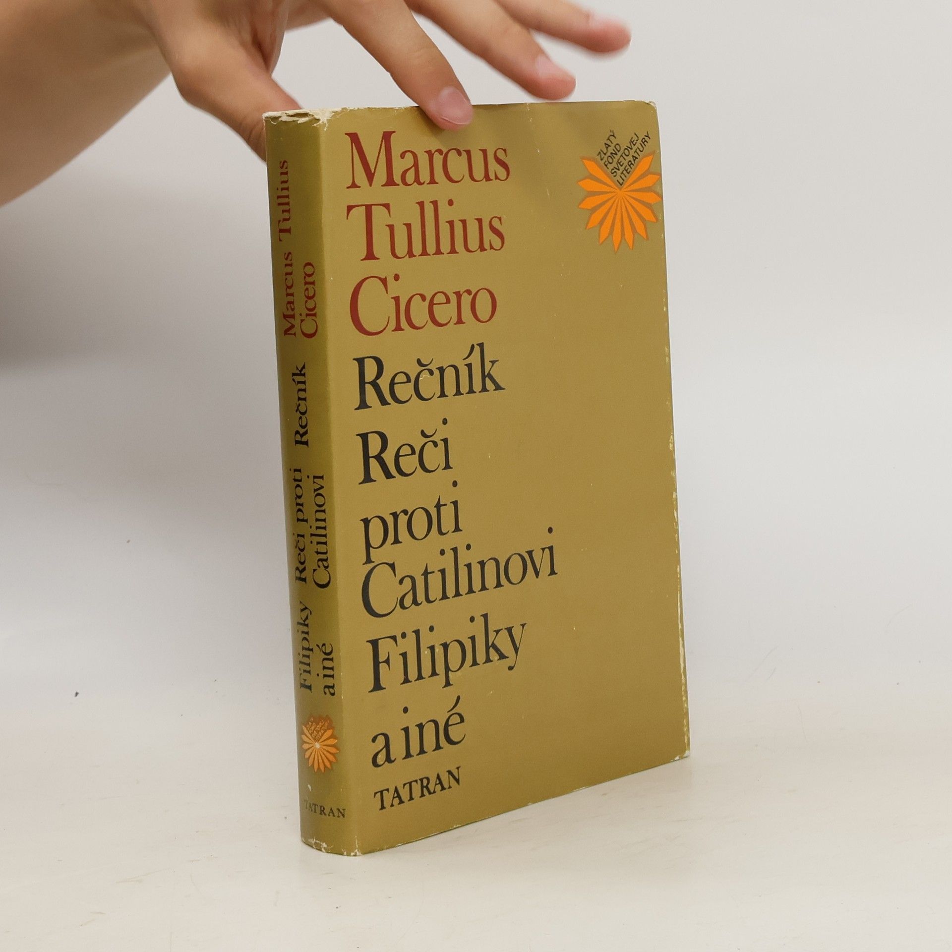 Marcus Tullius Cicero Rečník. Reči proti Catilinovi, Filipiky a iné