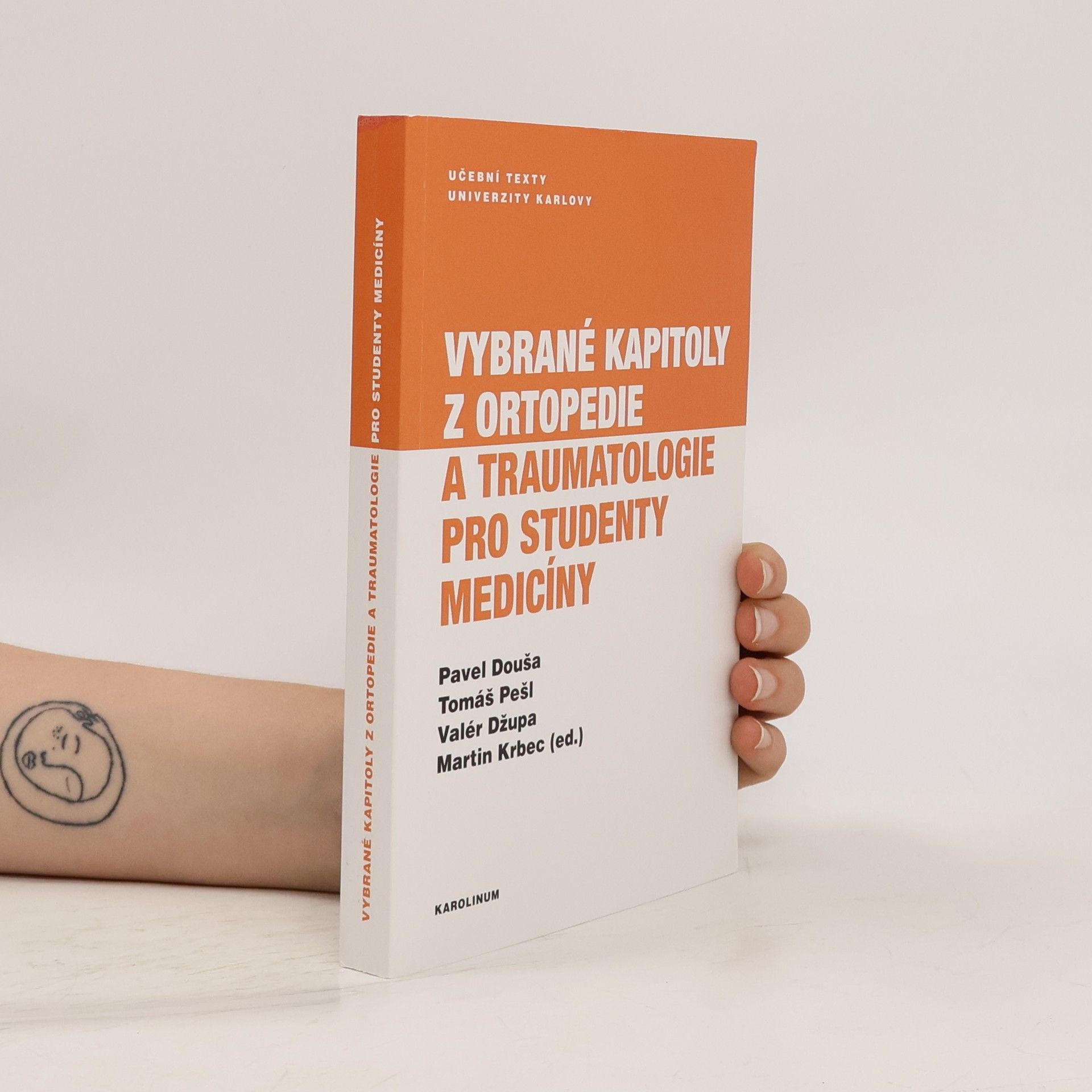 Martin Krbec Vybrané kapitoly z ortopedie a traumatologie pro studenty medicíny