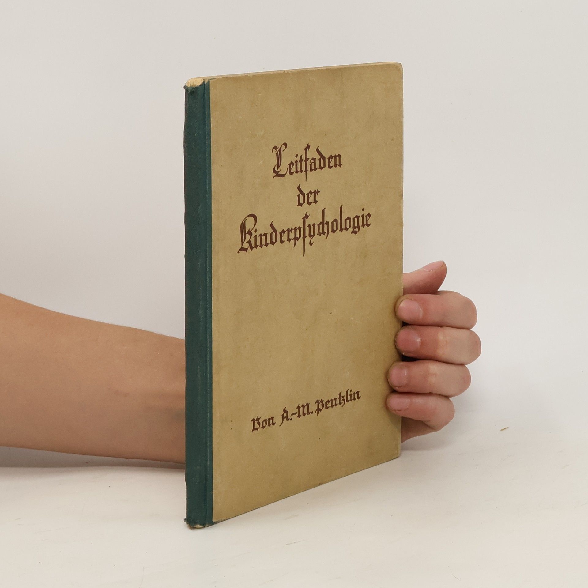 Anne-Marie Penßlin Leitfaden der Kinderpsychologie