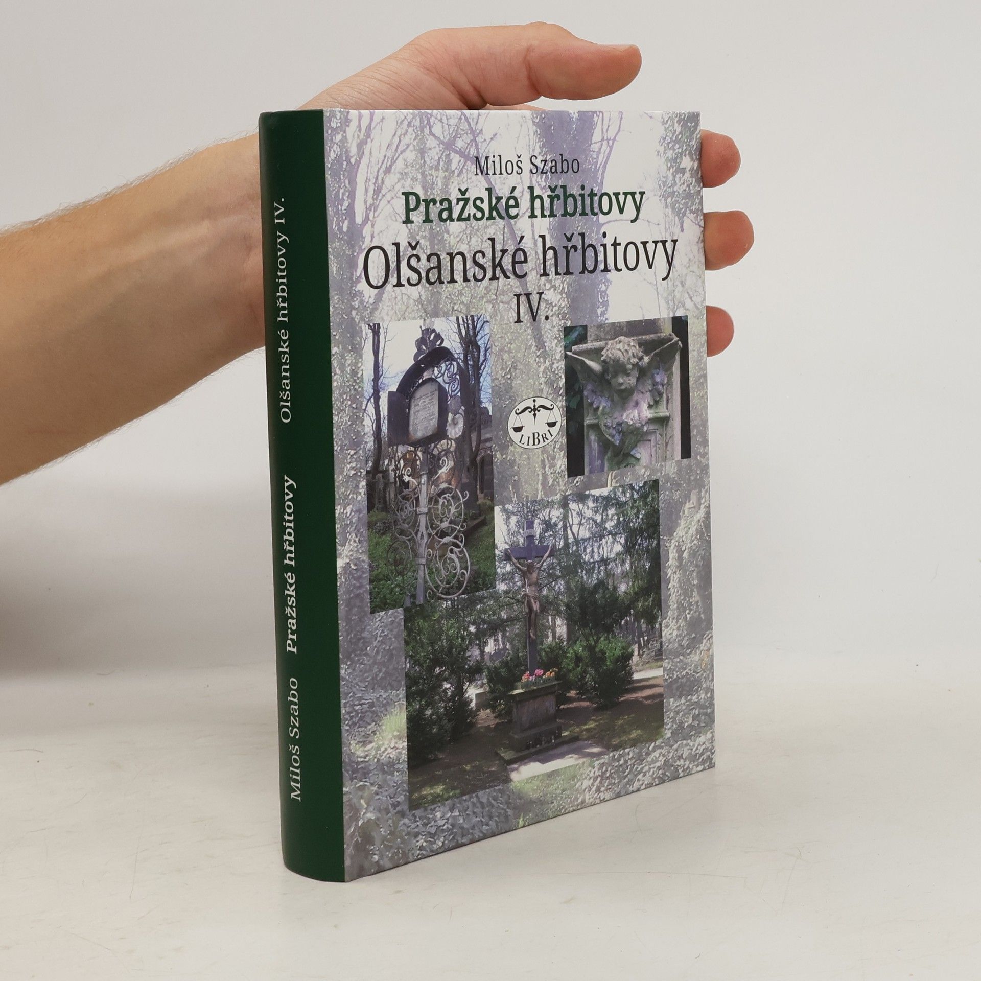 Miloš Szabo Pražské hřbitovy – Olšanské hřbitovy IV.