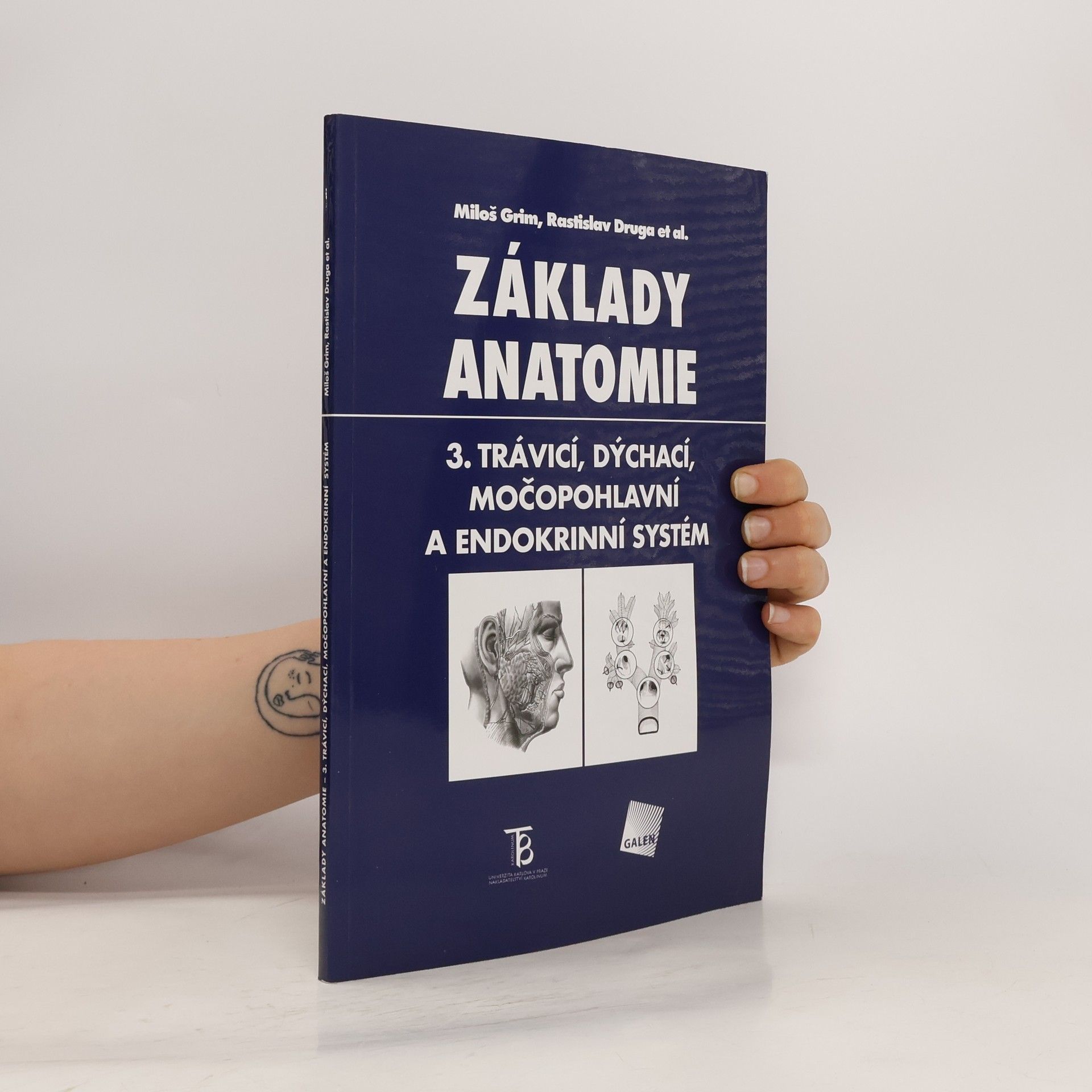 Miloš Grim Základy anatomie 3. Trávicí, dýchací, močopohlavní a endokrinní systém