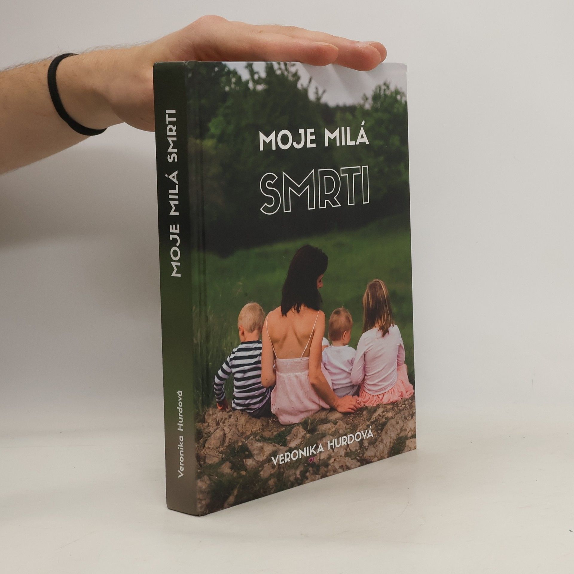 Veronika Hurdová Moje milá smrti