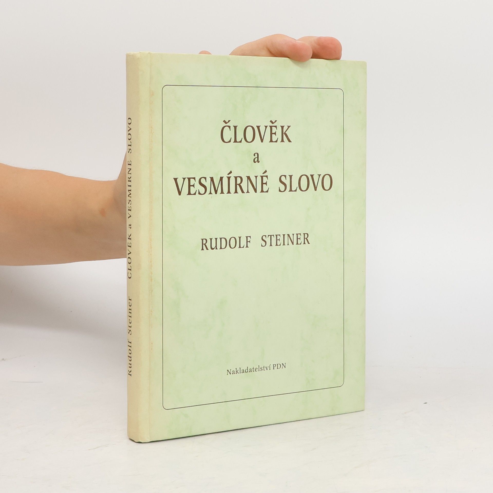 Rudolf Steiner Člověk a vesmírné slovo