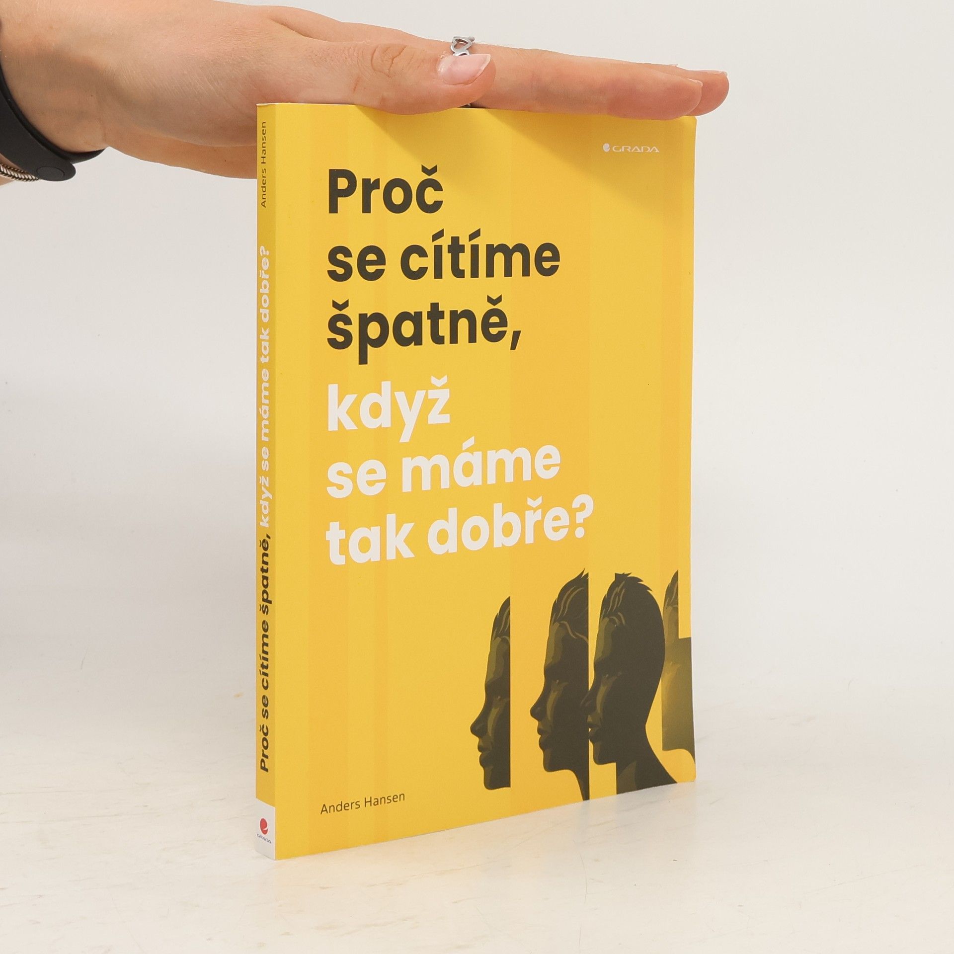 Anders Hansen Proč se cítíme špatně, když se máme tak dobře?