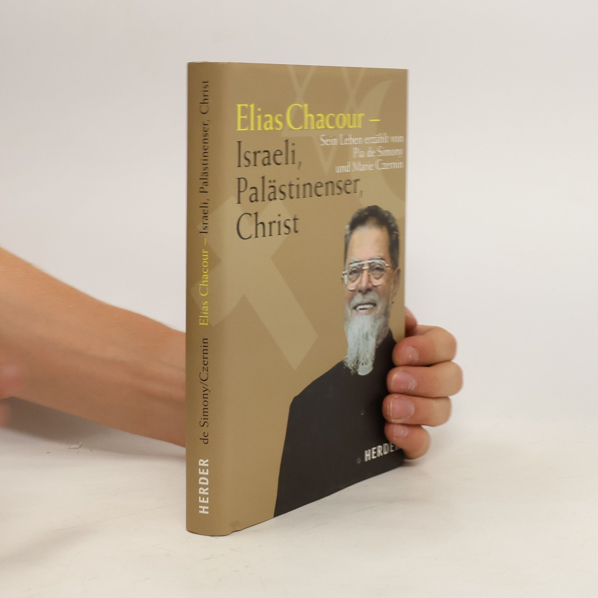 Pia De Simony Elias Chacour - Israeli, Palästinenser und Christ