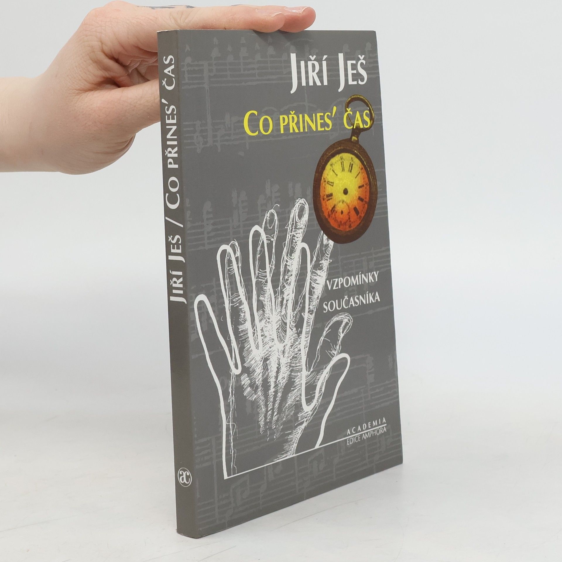 Jiří Ješ Co přines' čas. Vzpomínky současníka