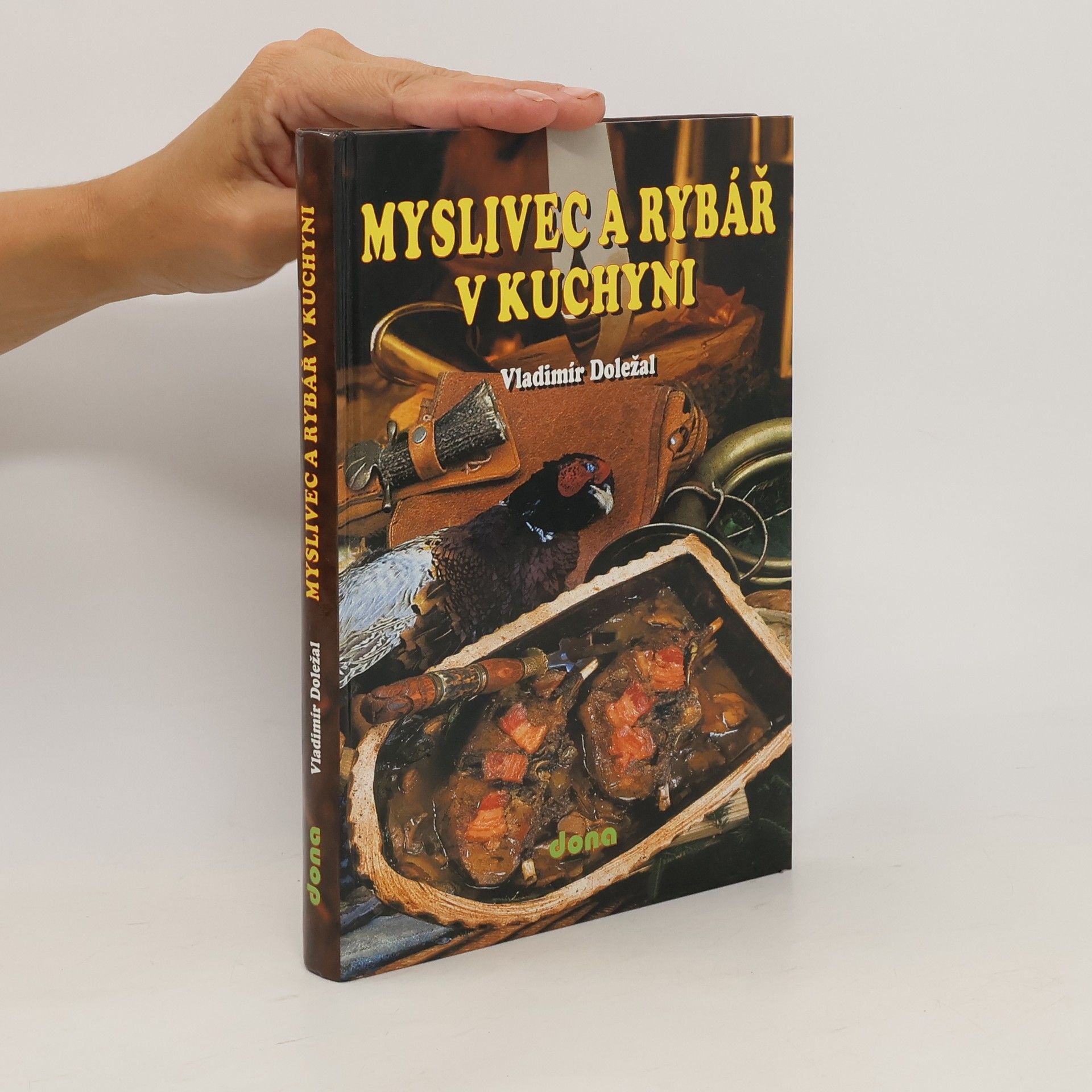 Vladimír Doležal Myslivec a rybář v kuchyni