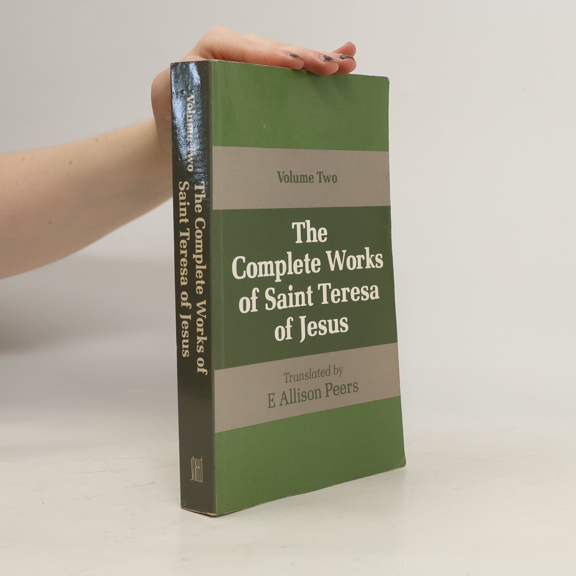 Saint Teresa (of Avila) The Complete Works of Saint Teresa of Jesus. Vol. 2