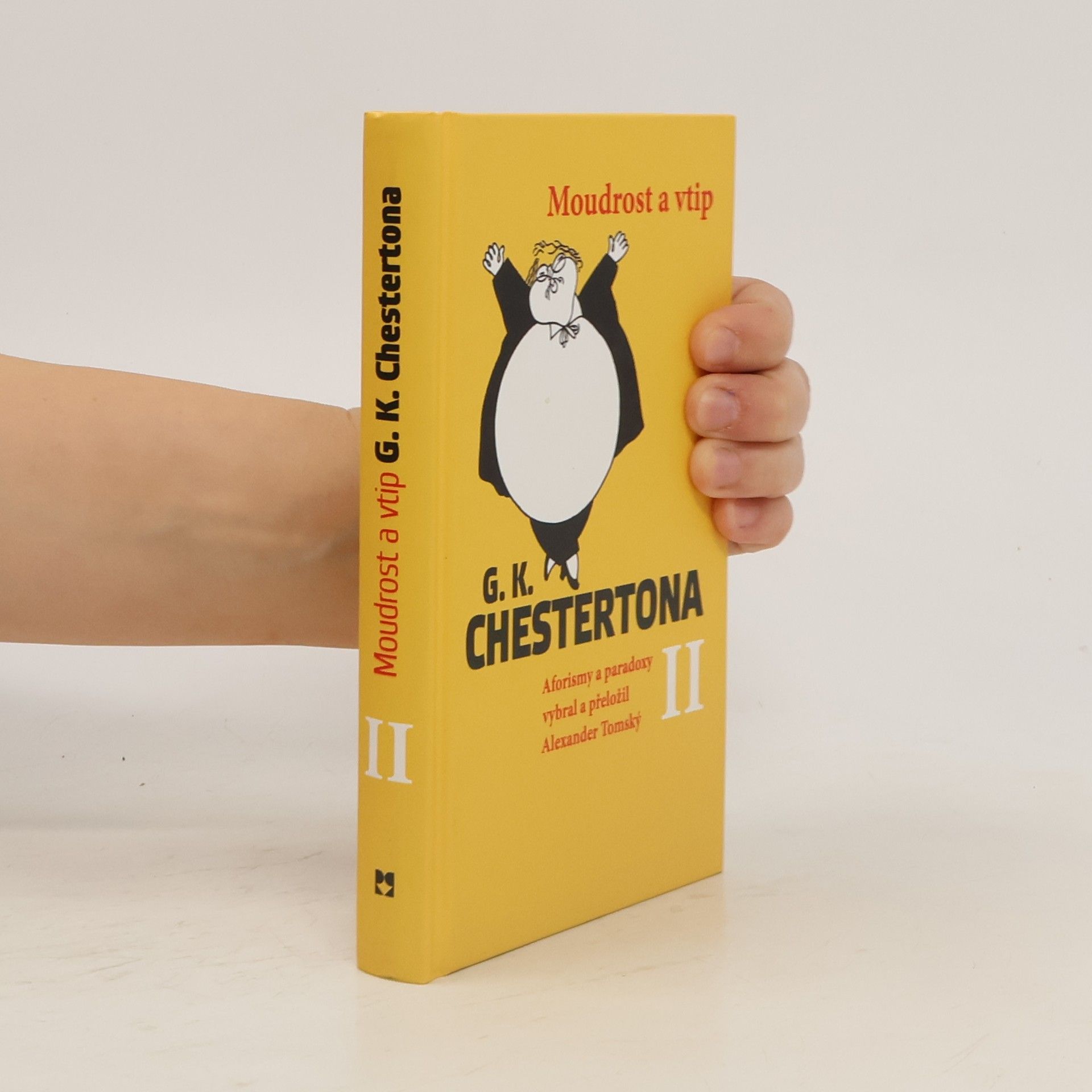 Alexander Tomský Moudrost a vtip G.K. Chestertona II - aforismy a paradoxy