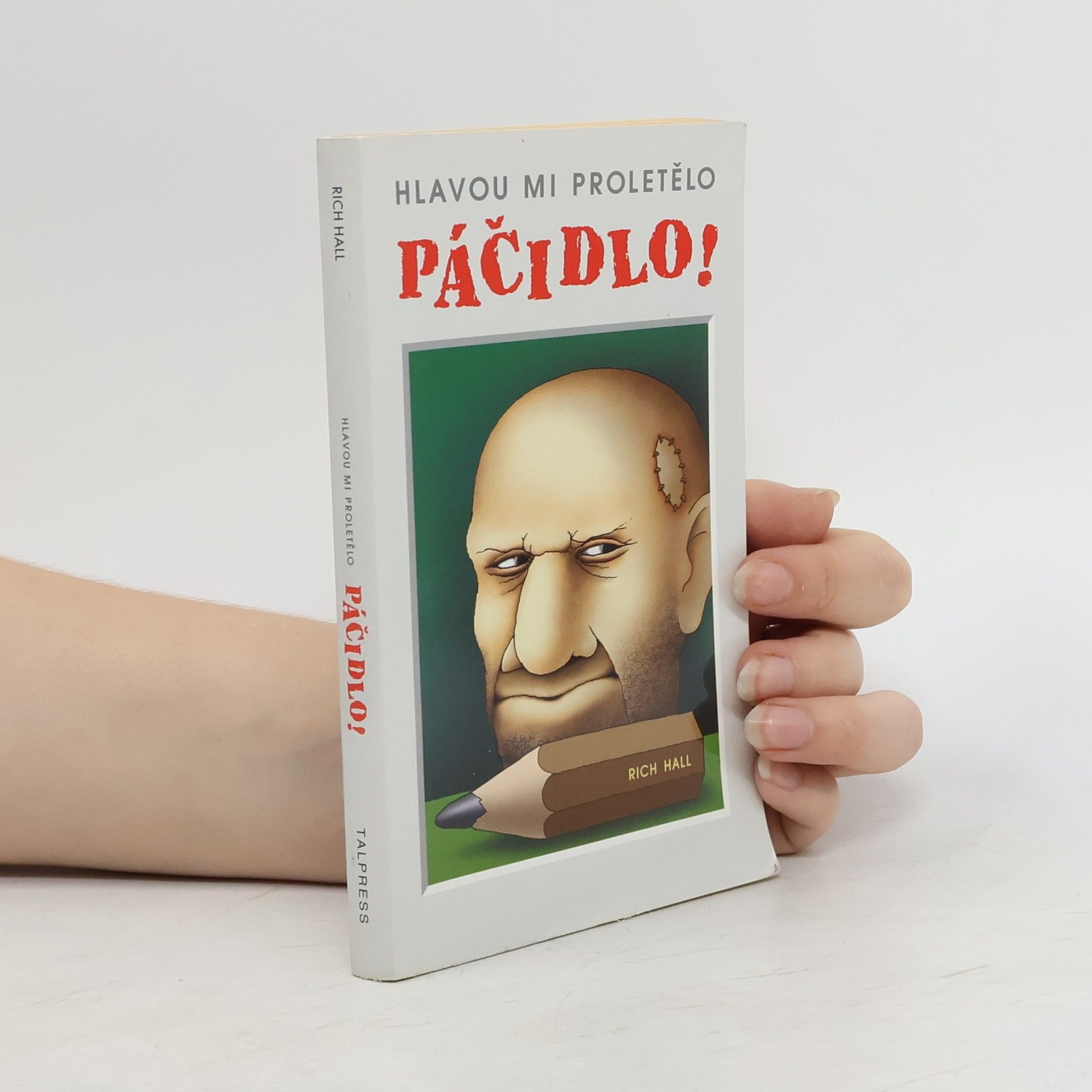 Rich Hall Hlavou mi proletělo páčidlo!