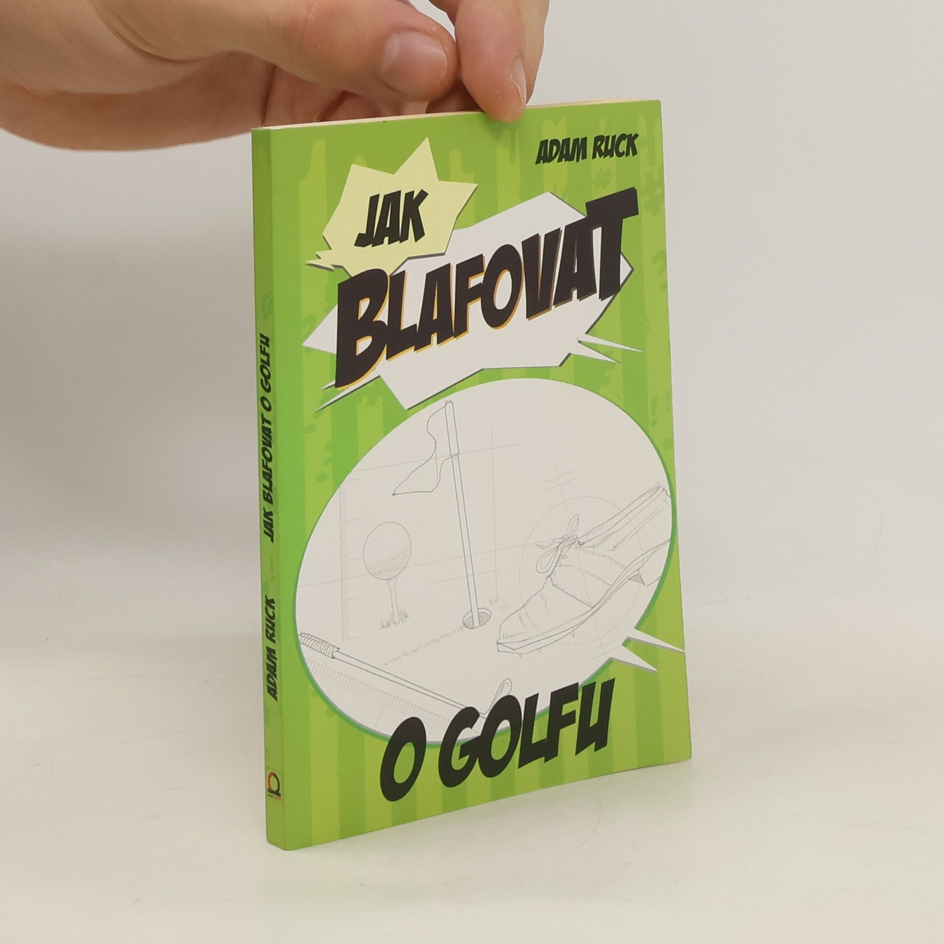 Adam Ruck Jak blafovat o golfu