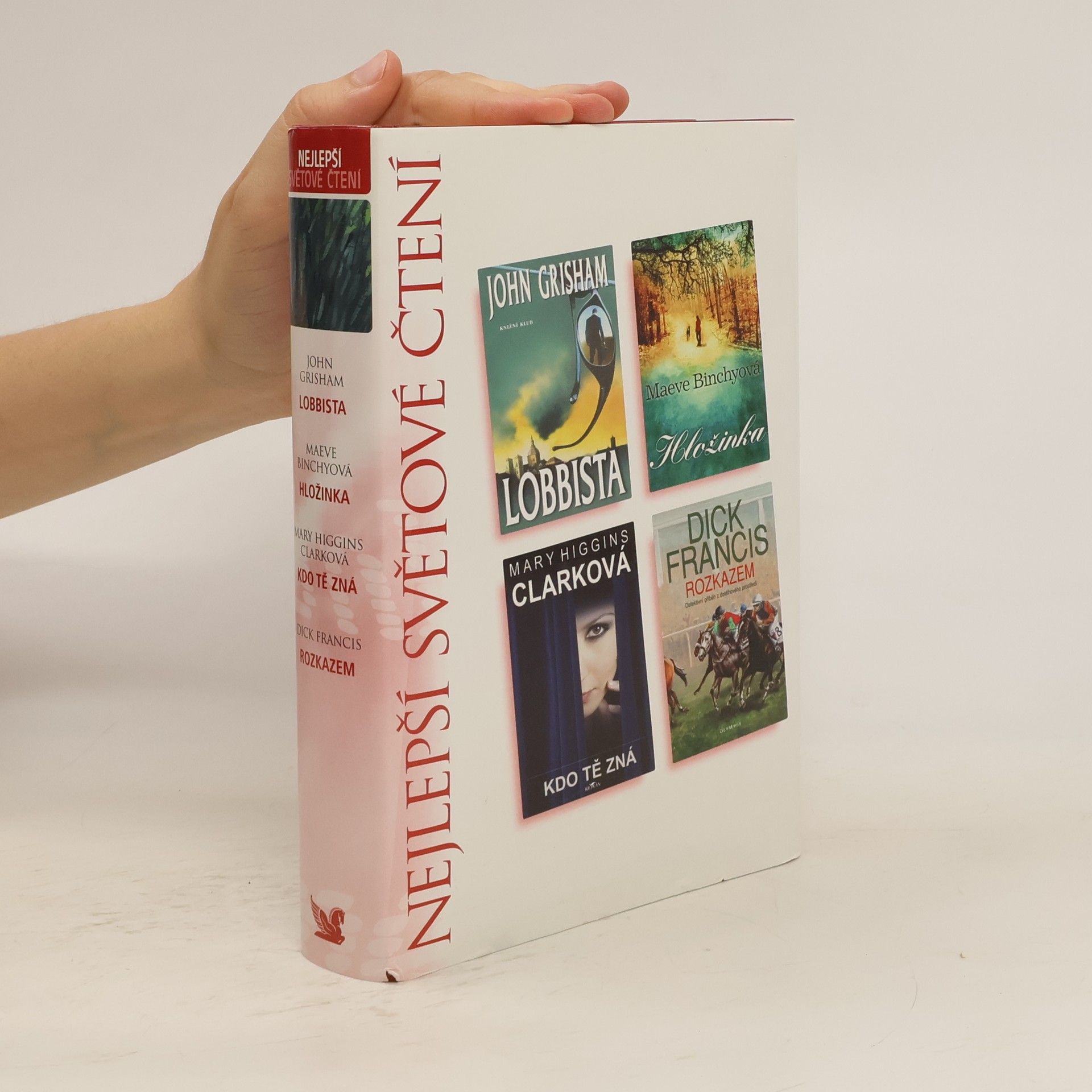 John Grisham Lobbista. Hložinka. Kdo tě zná. Rozkazem.