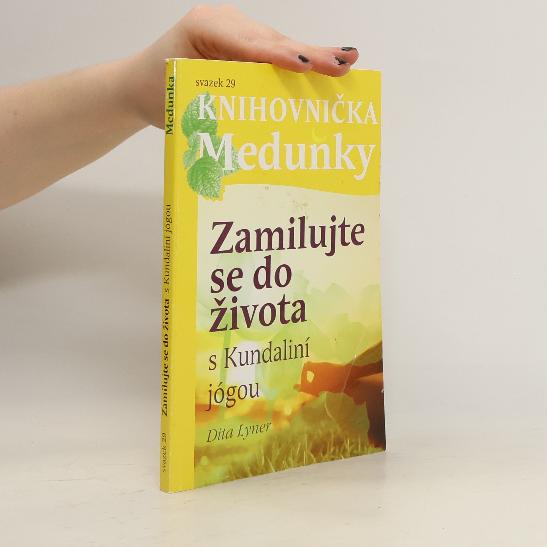 Dita Lyner Zamilujte se do života s Kundaliní jógou