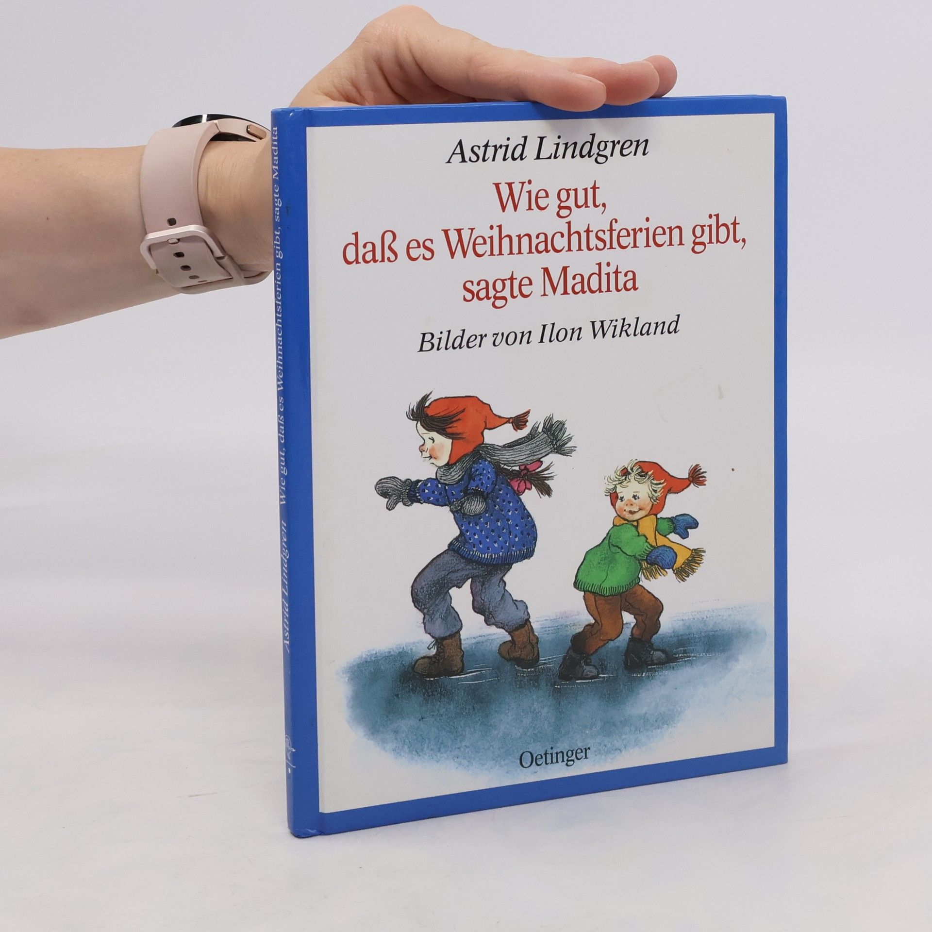 Astrid Lindgren Wie gut, dass es Weihnachtsferien gibt, sagte Madita