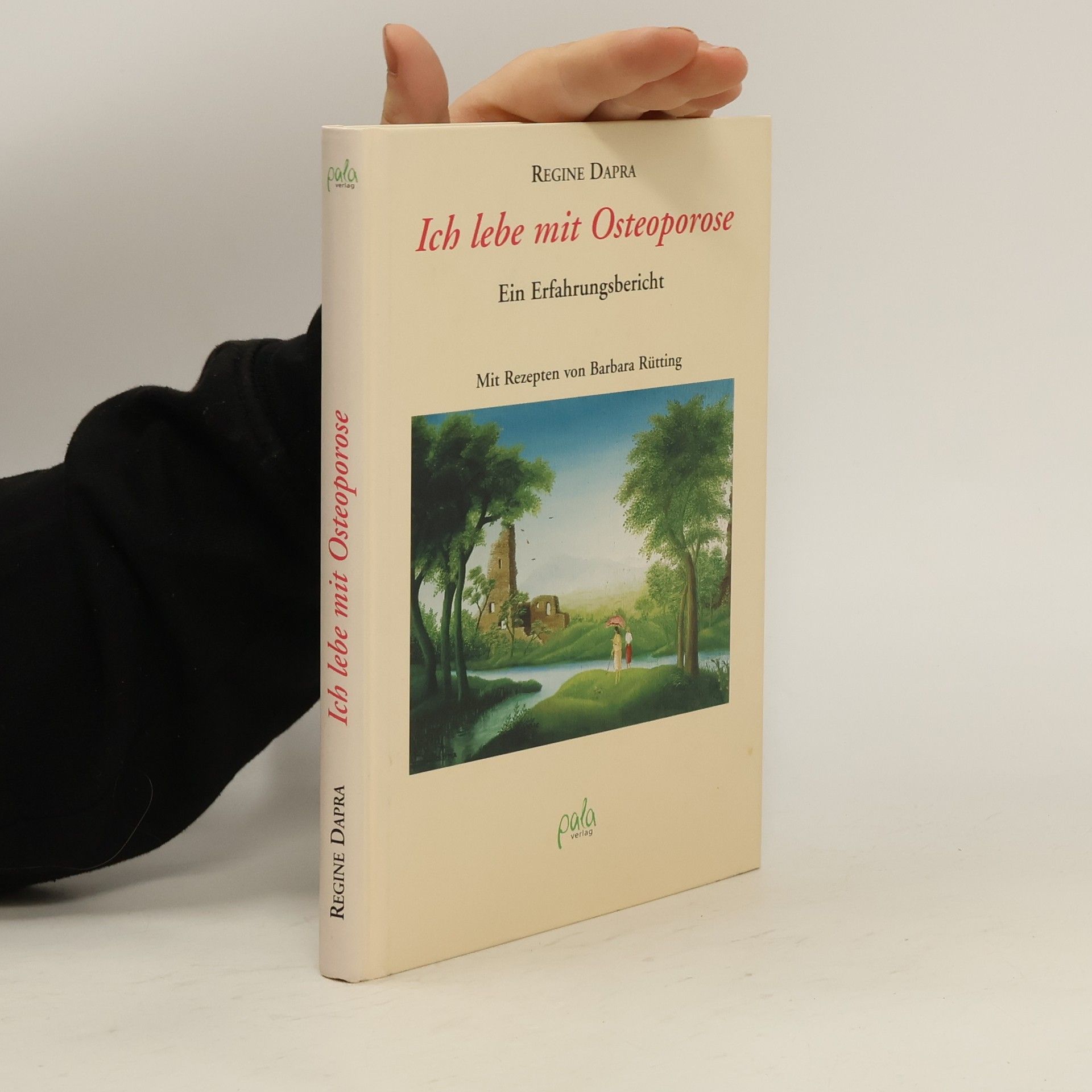 Regine Dapra Ich lebe mit Osteoporose