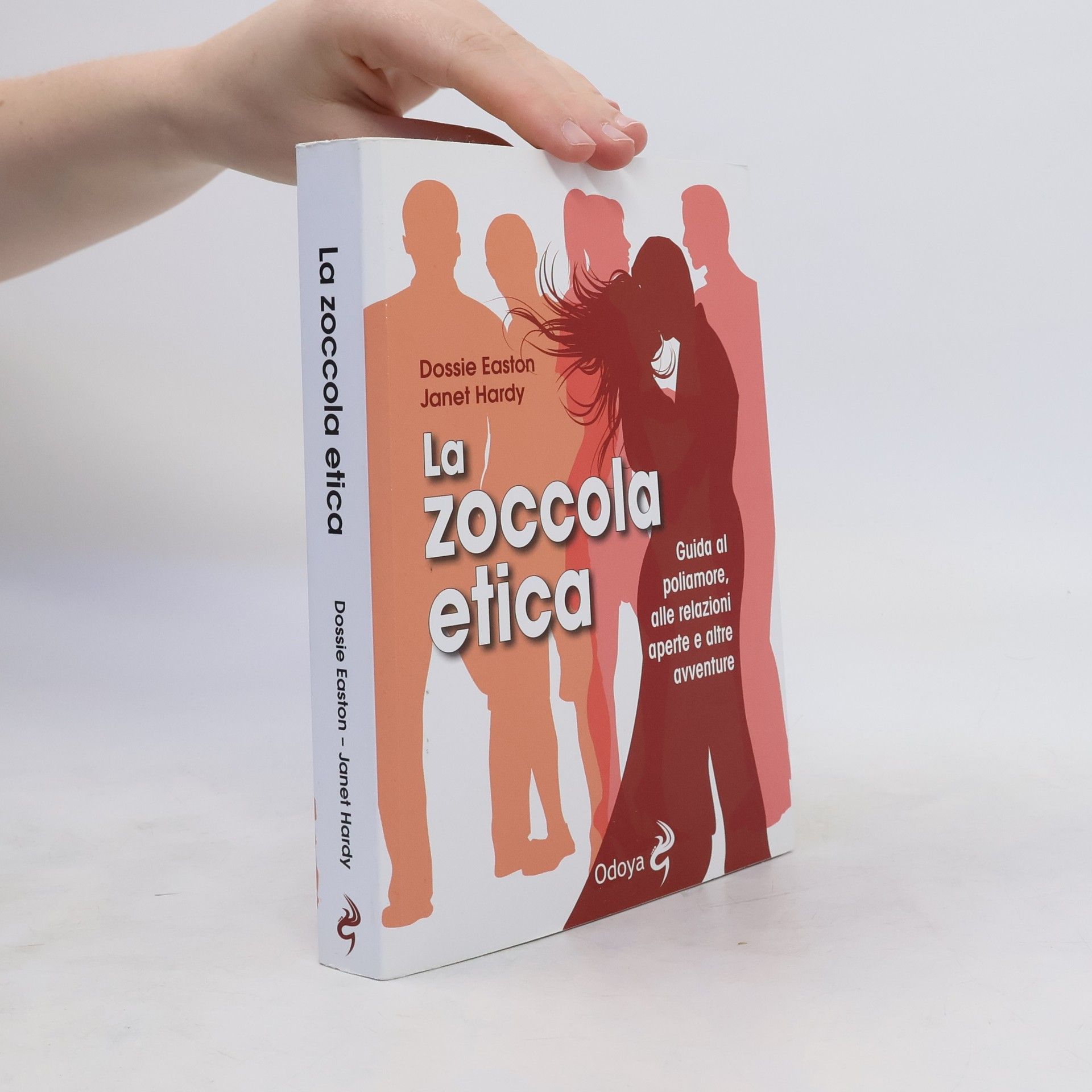 Dossie Easton La zoccola etica. Guida al poliamore, alle relazioni aperte e altre avventure