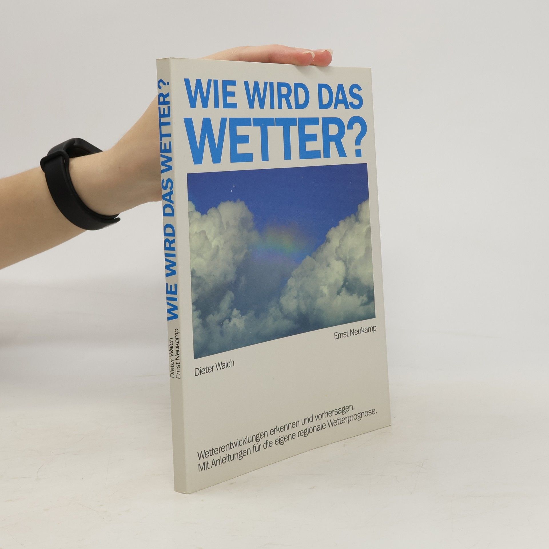 Dieter Walch Wie wird das Wetter?