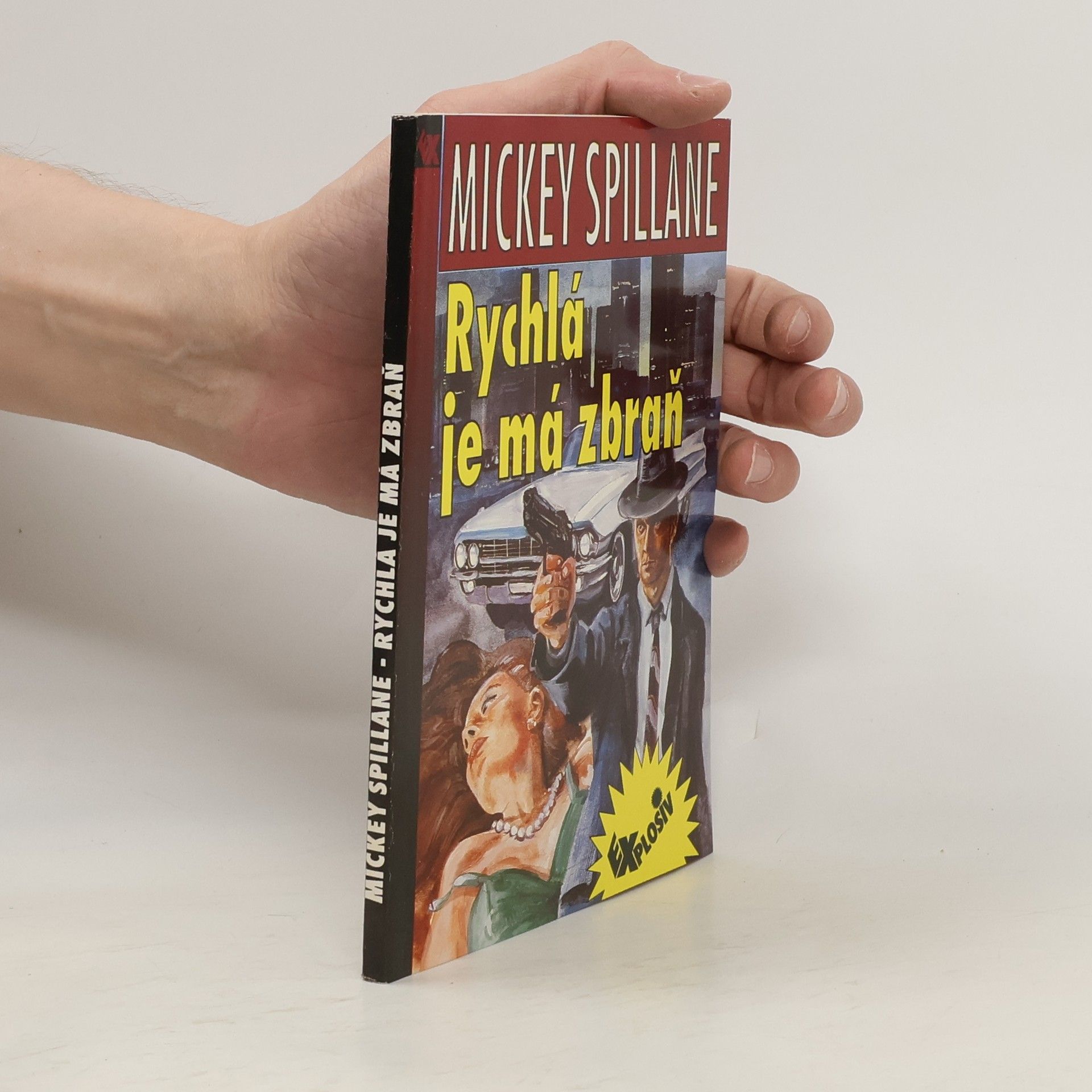 Mickey Spillane Rychlá je má zbraň