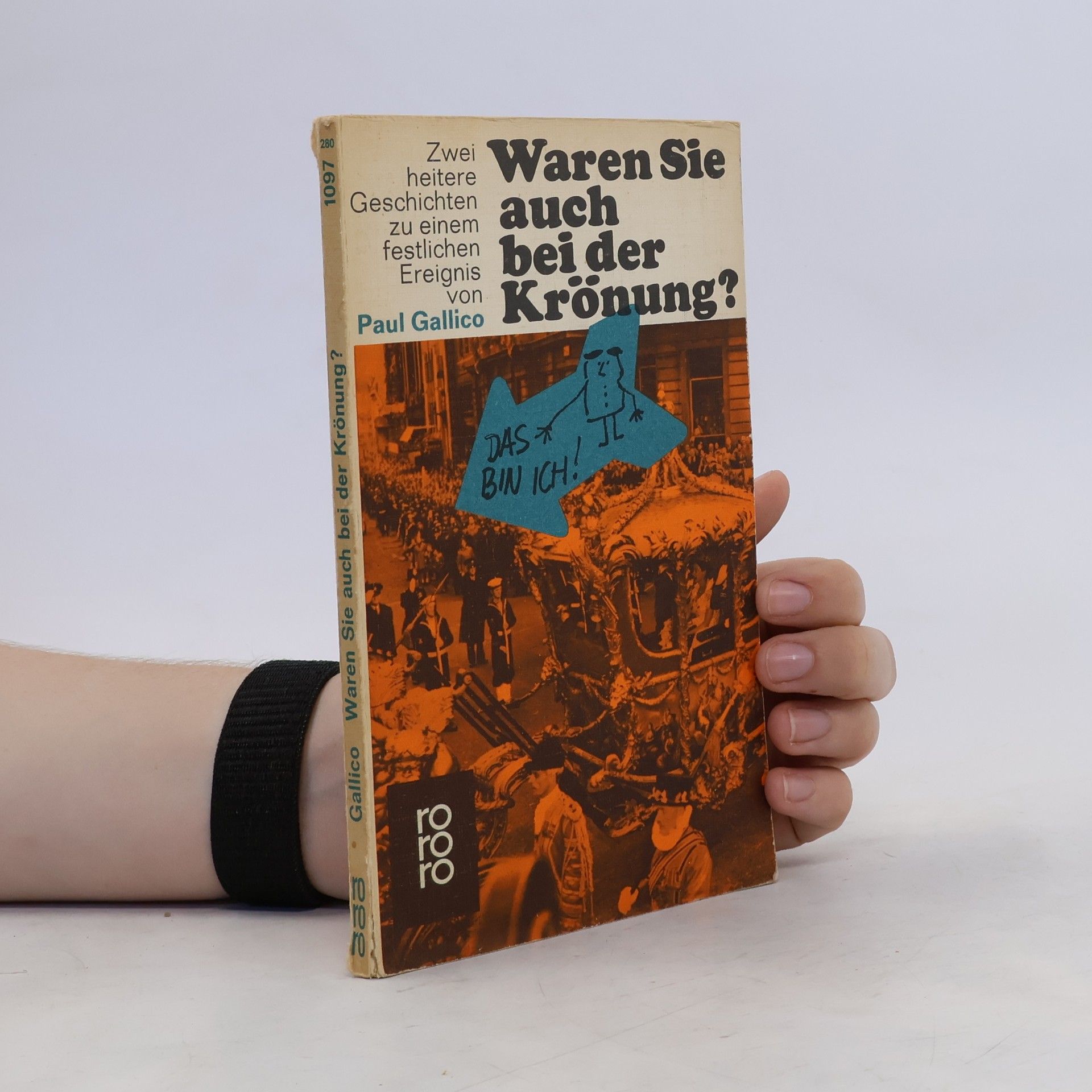 Paul Gallico Waren Sie auch bei der Krönung?. Zwei heit. Geschichten z. e. festl. Ereignis