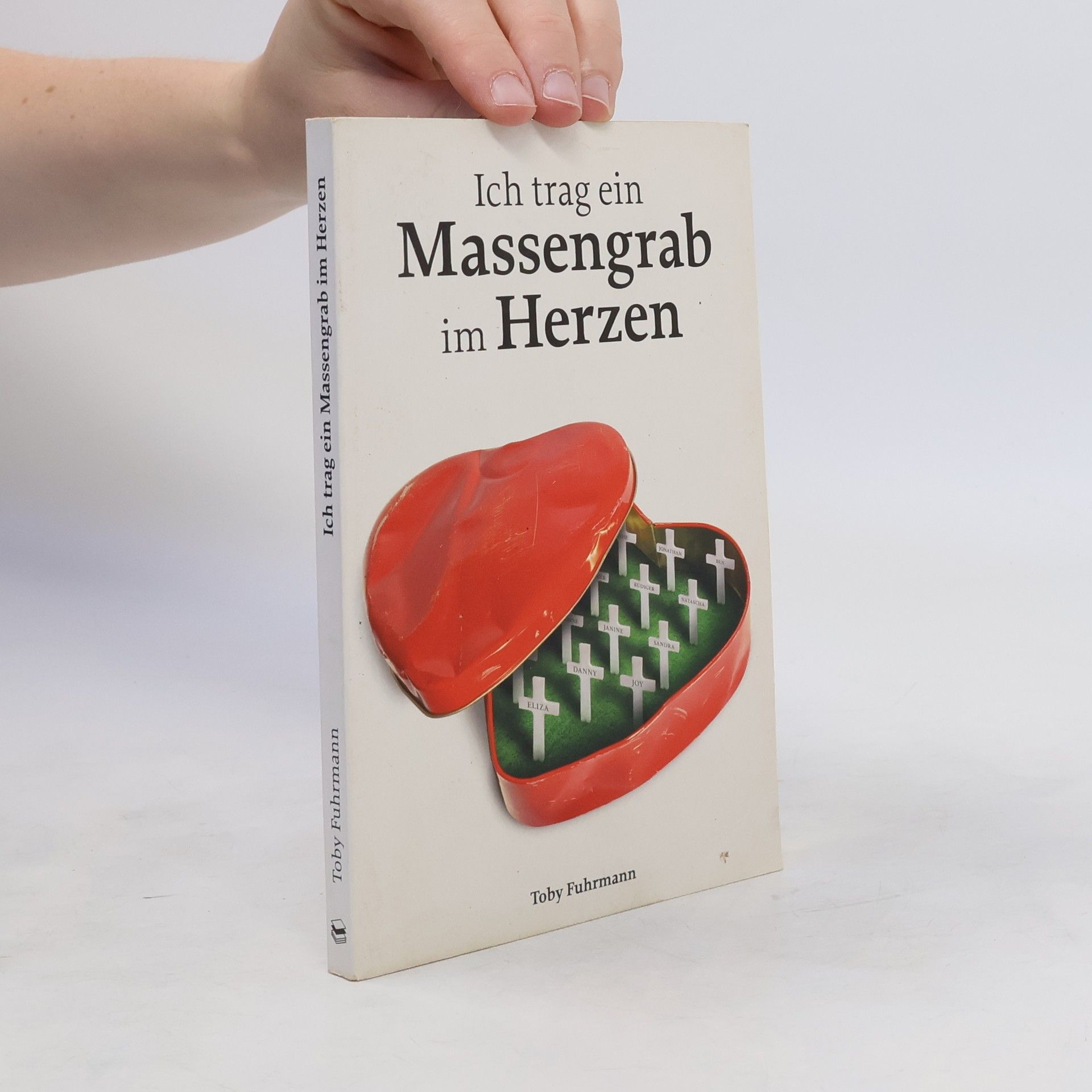 Toby Fuhrmann Ich trag ein Massengrab im Herzen