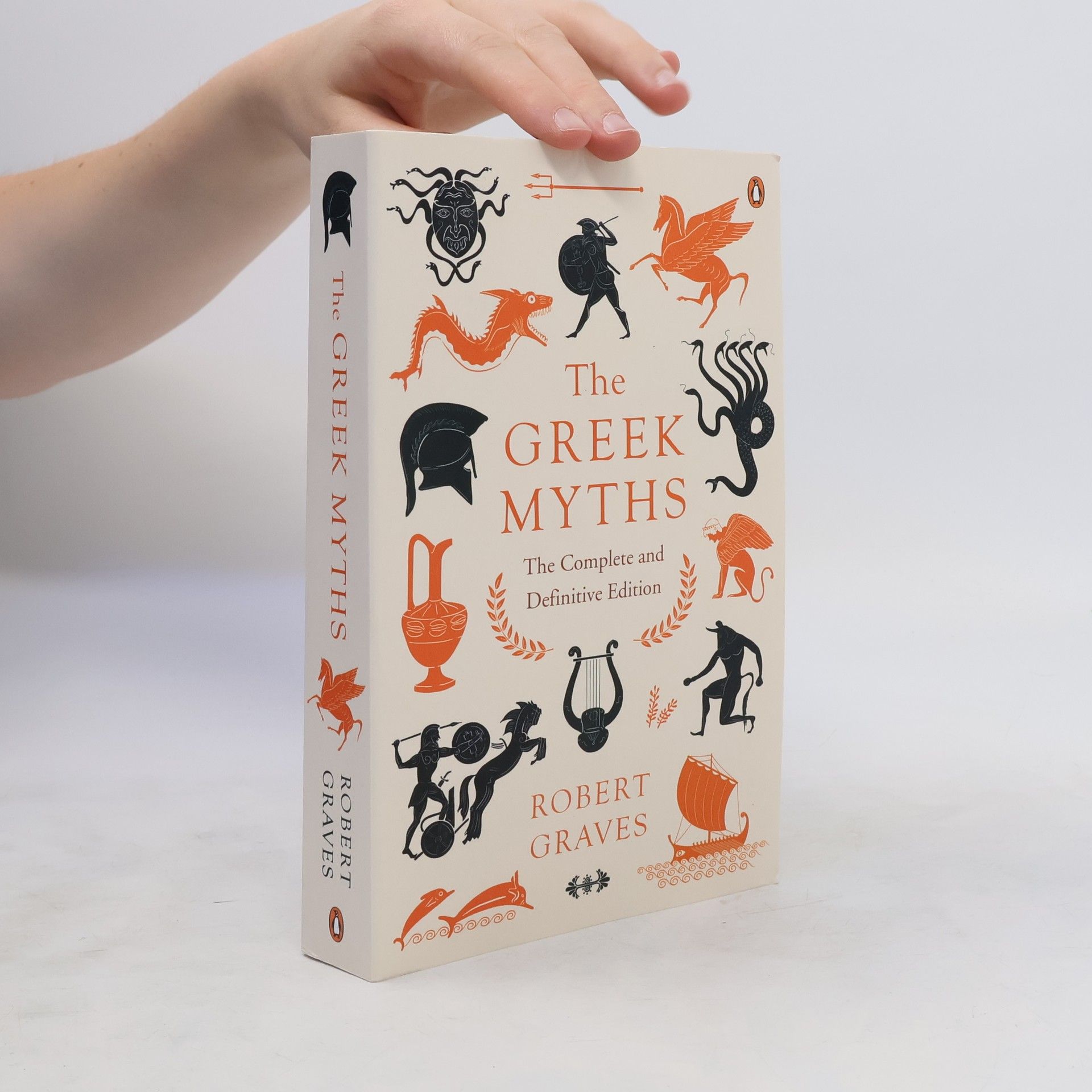 Robert Graves The Greek Myths : The Complete and Definitive Edition
