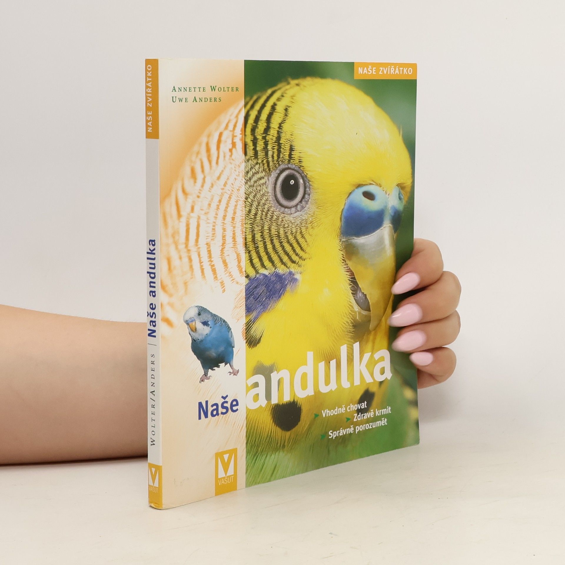 Annette Wolter Andulka : správná péče, zdravé krmení, porozumění